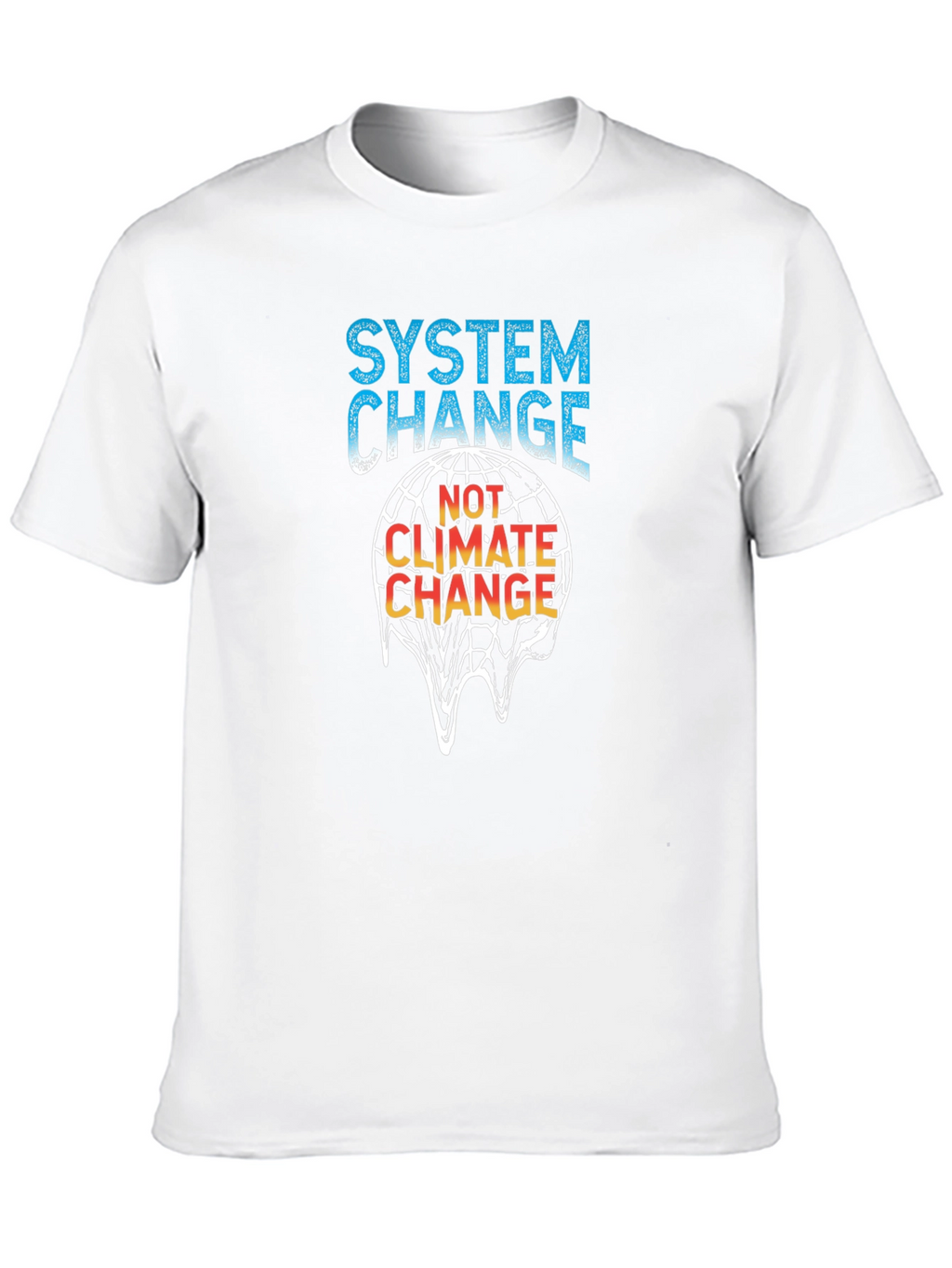 System Change Not Climate Change T-Shirt