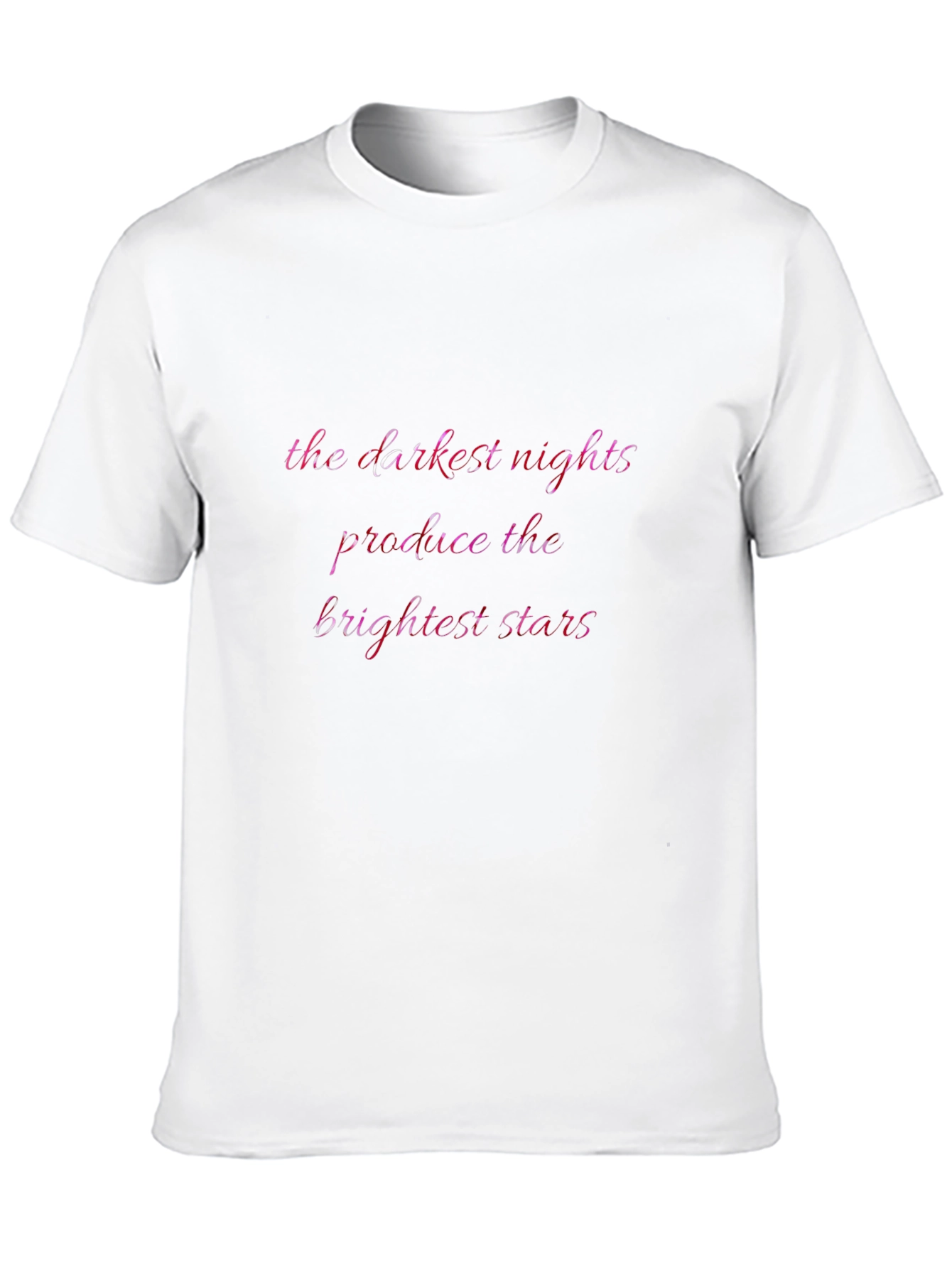 Inspirational Quote Graphic Tee - The Darkest Nights