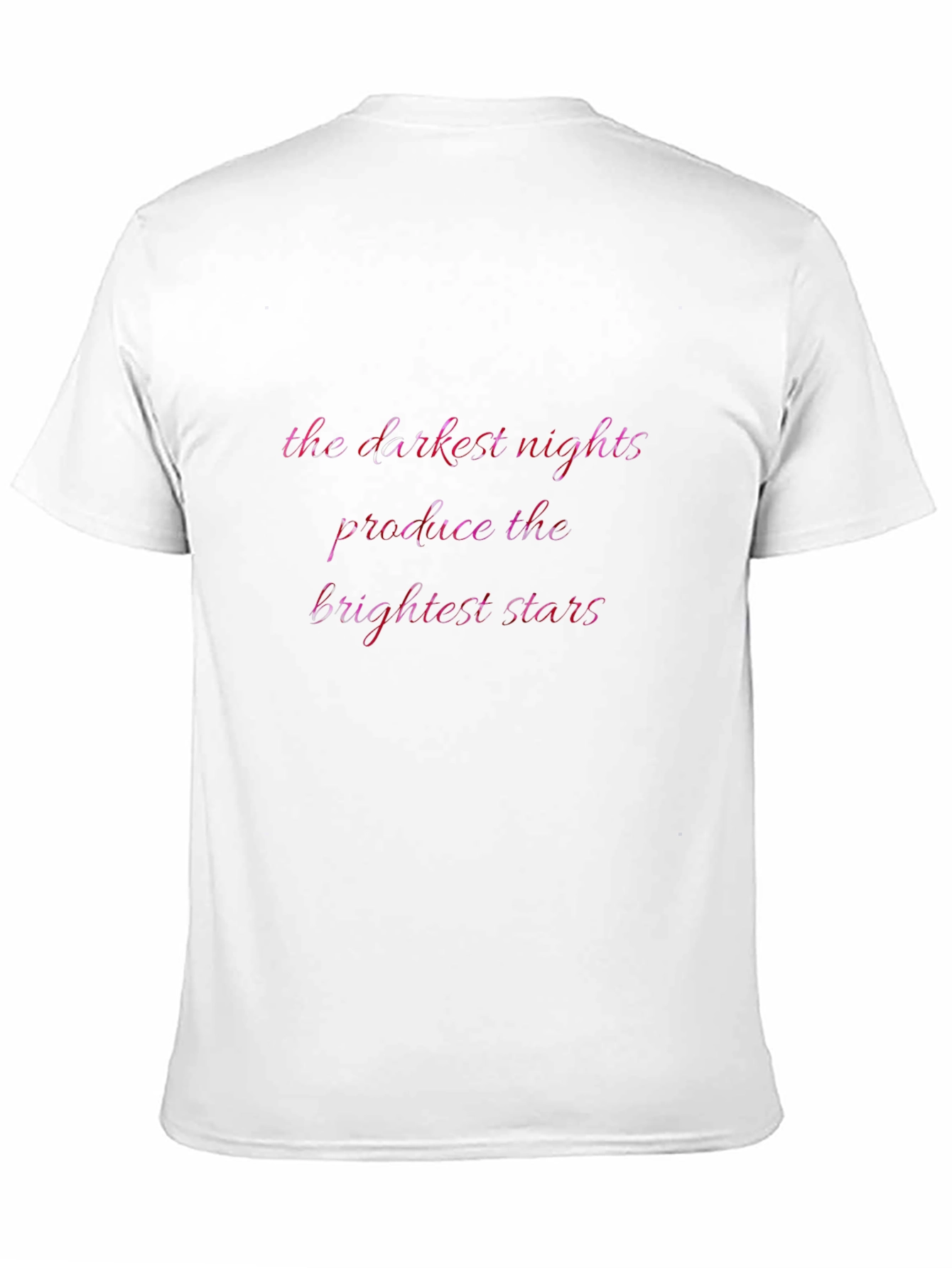 Inspirational Quote Graphic Tee - The Darkest Nights