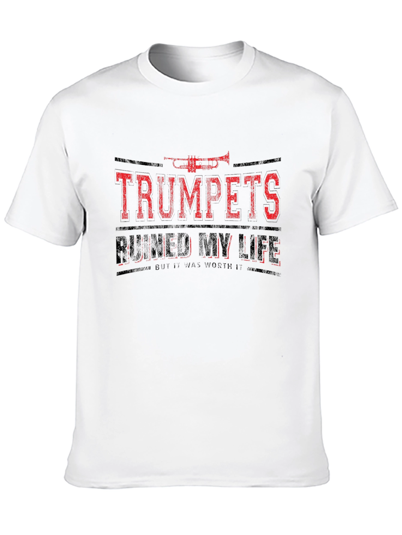 Trumpets Ruined My Life T-Shirt - Funny Musician Tee
