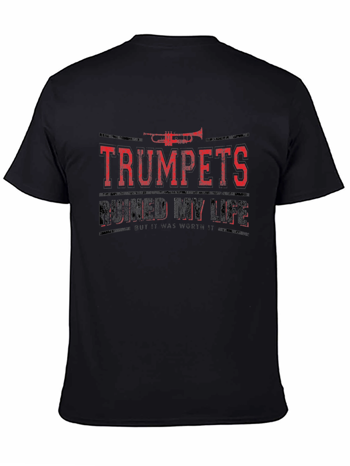 Trumpets Ruined My Life T-Shirt - Funny Musician Tee