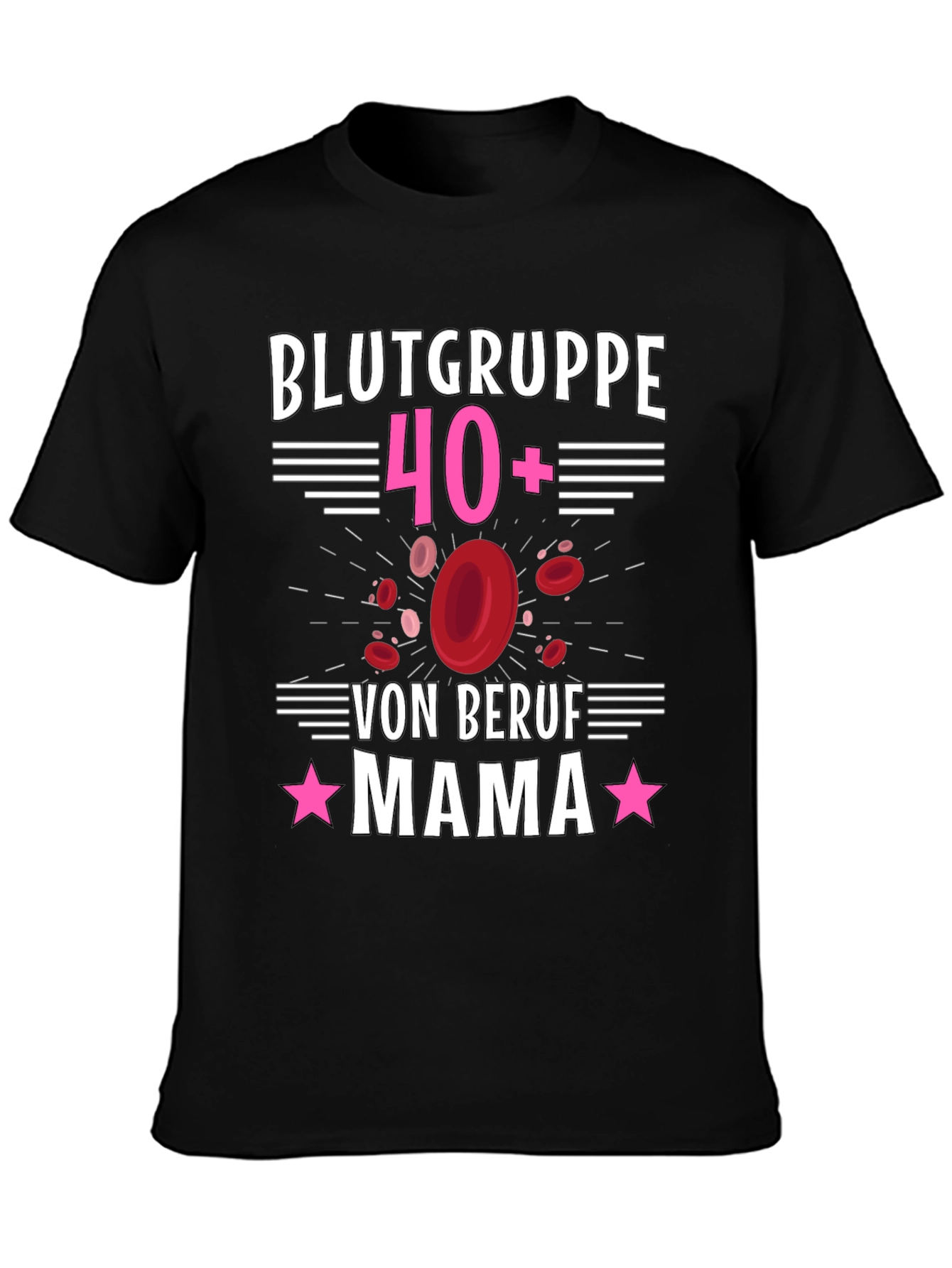 Blood Type 40+ Mama T-Shirt