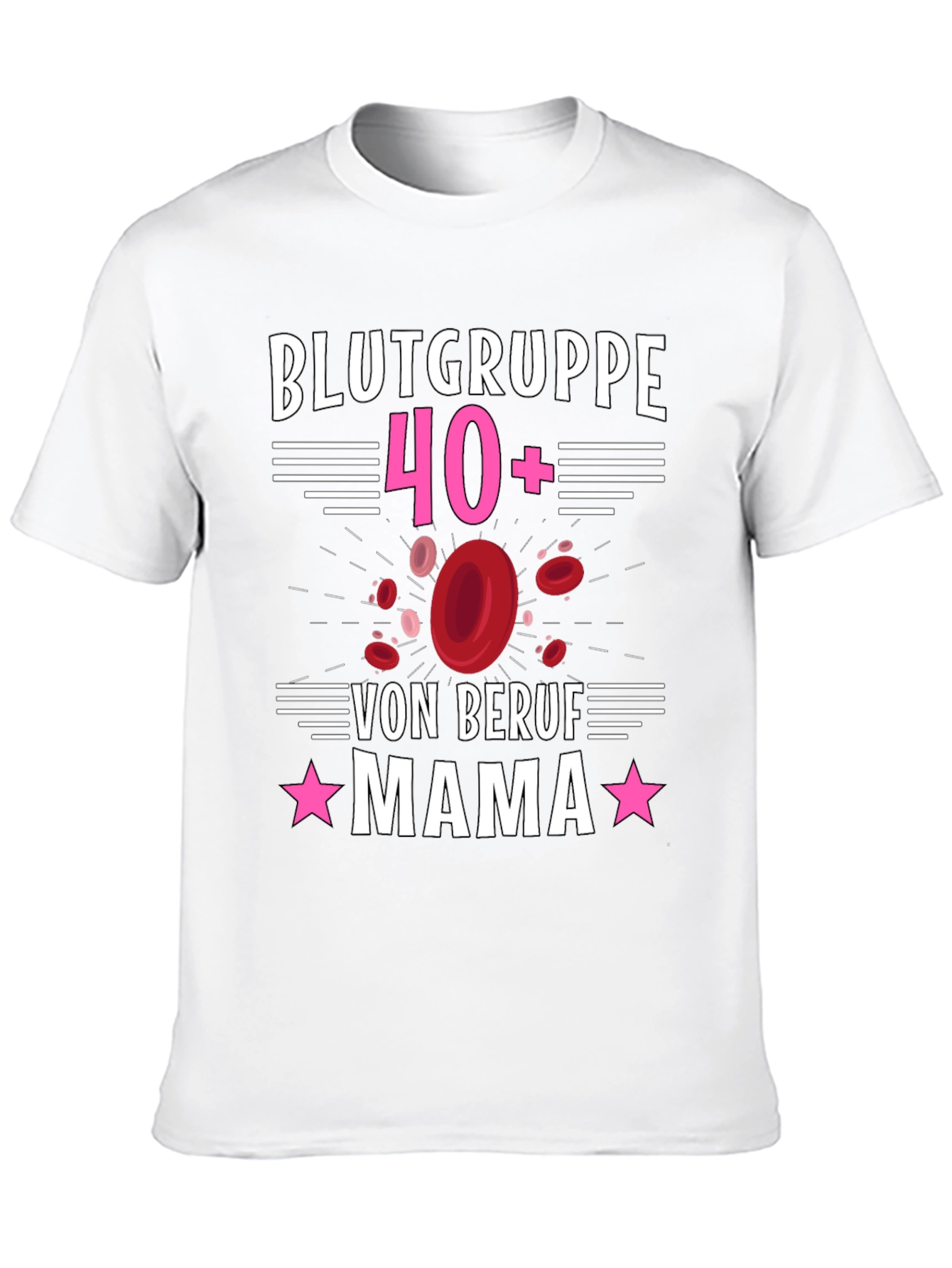 Blood Type 40+ Mama T-Shirt