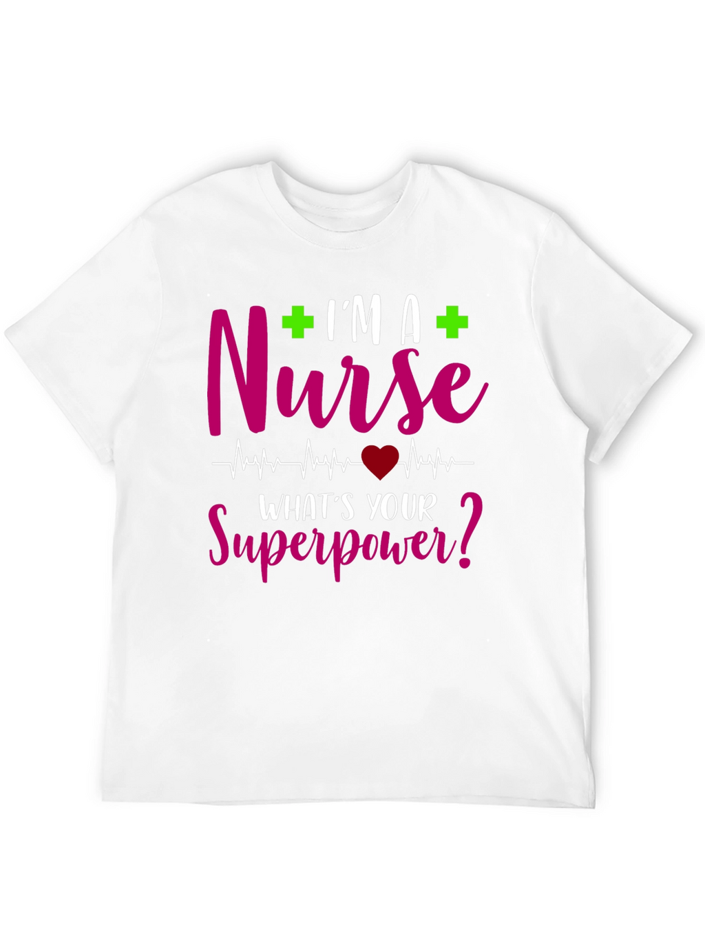 Nurse Superpower T-Shirt - Healthcare Hero Tee
