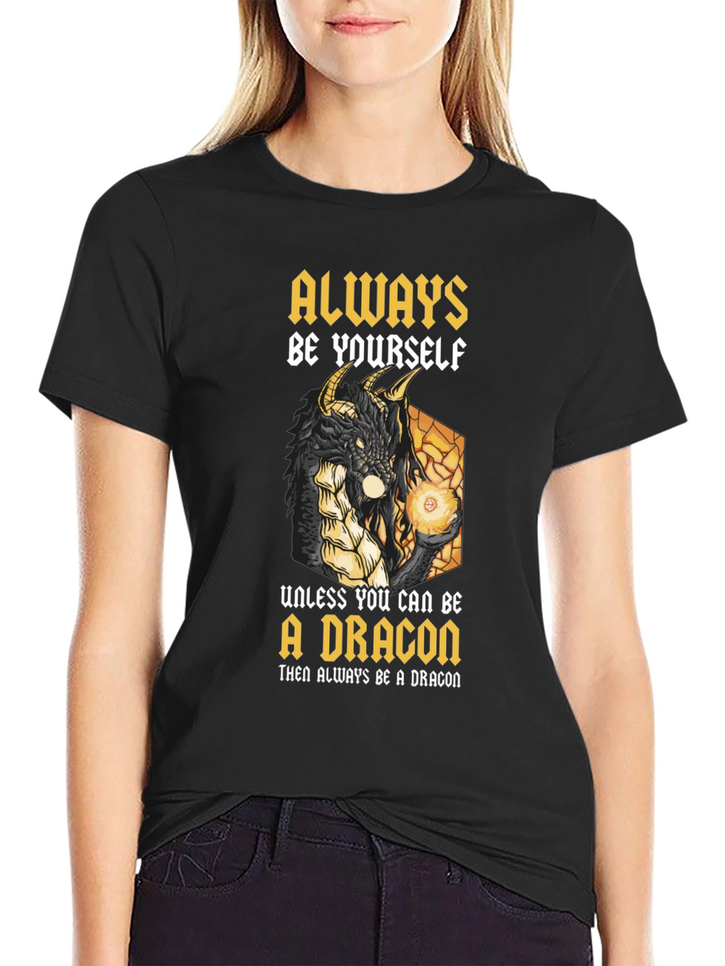 Dragon Graphic T-Shirt - Always Be Yourself (Unless...)