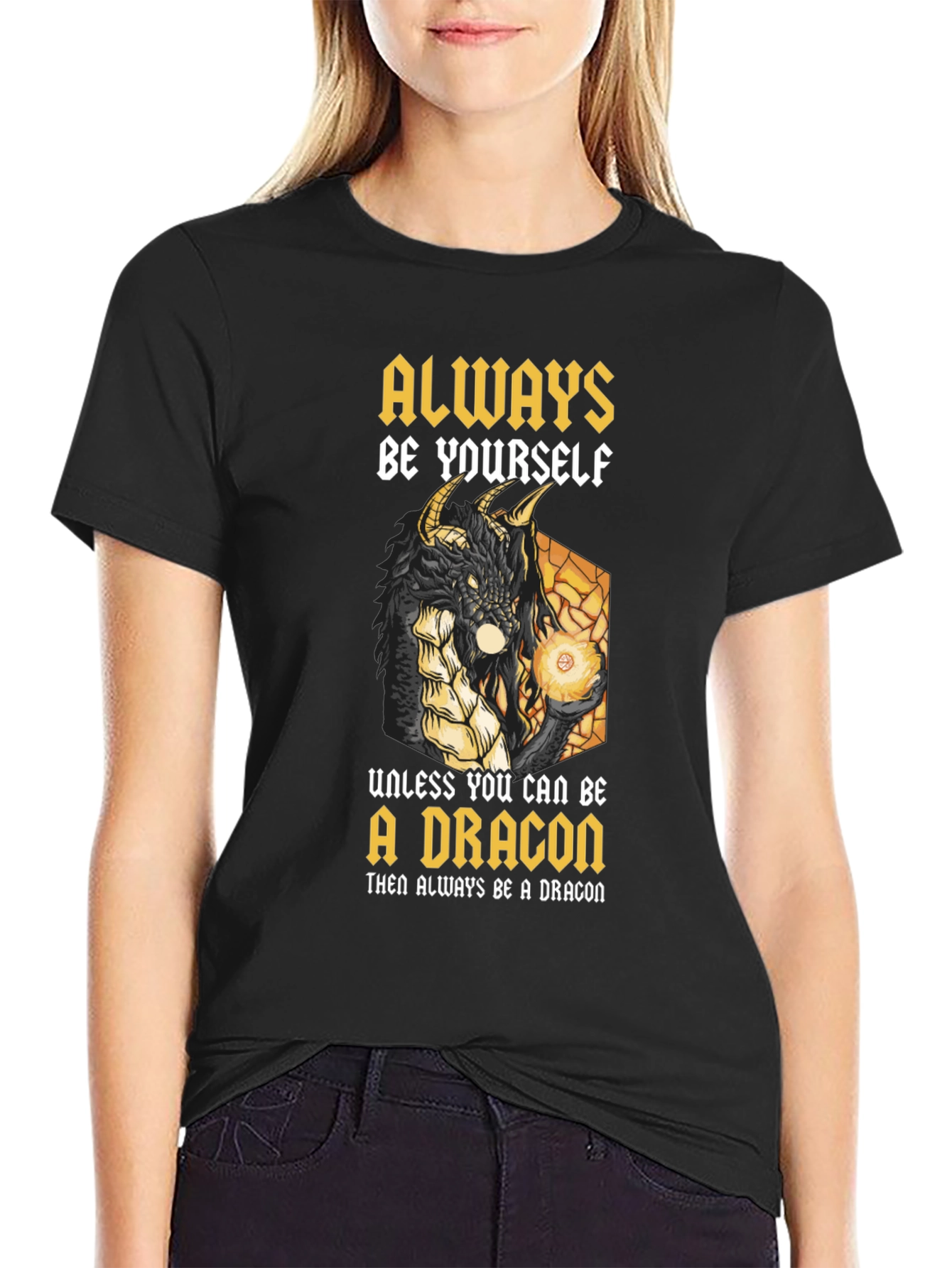 Dragon Graphic T-Shirt - Always Be Yourself (Unless...)