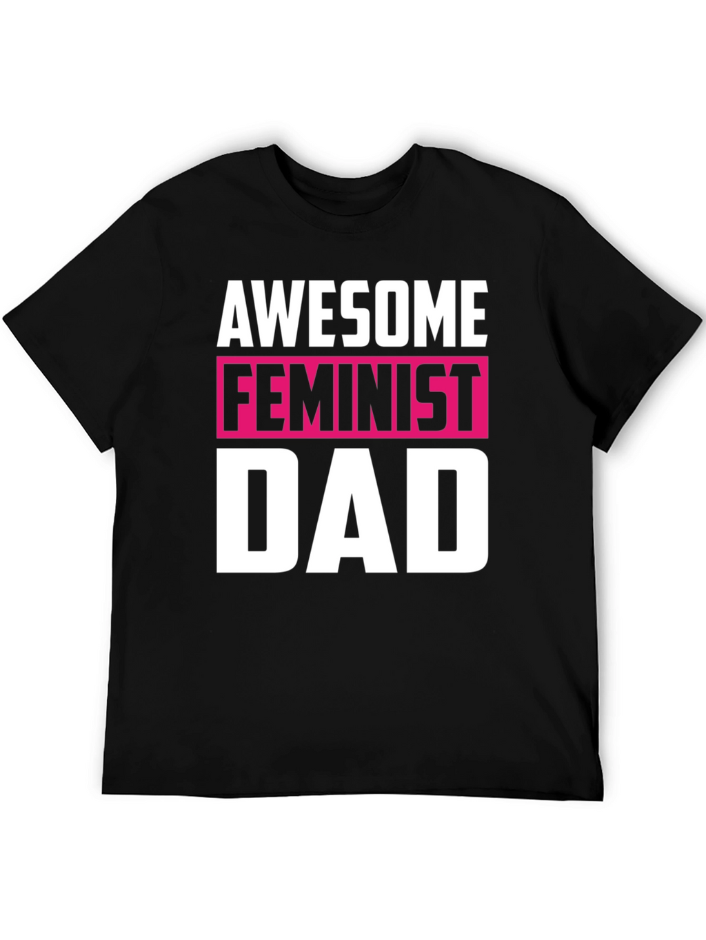 Awesome Feminist Dad Graphic T-Shirt