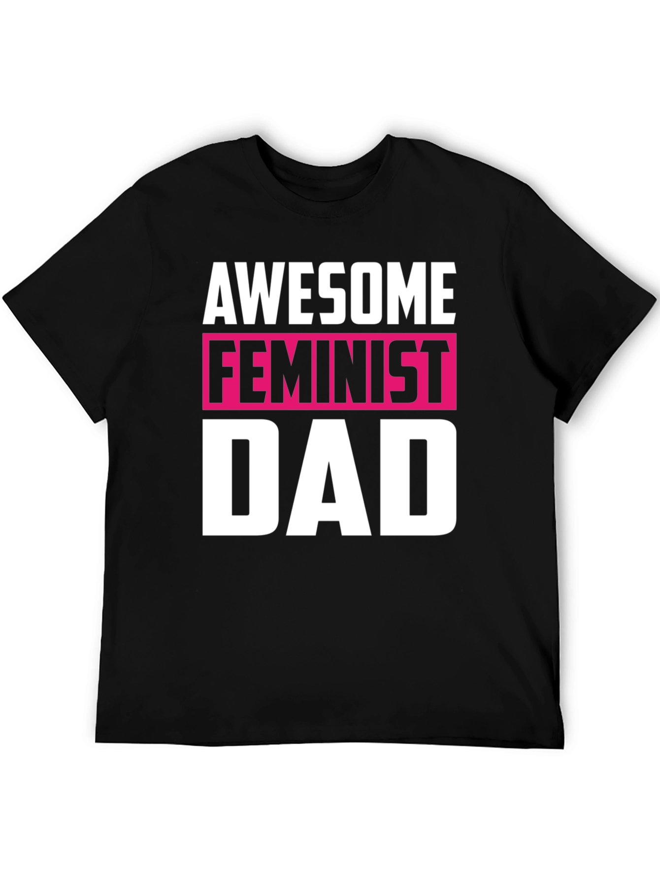 Awesome Feminist Dad Graphic T-Shirt
