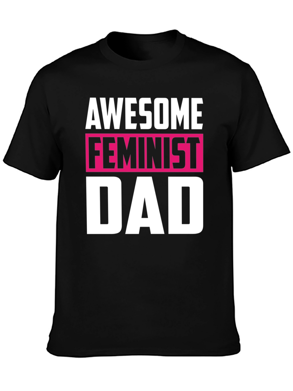 Awesome Feminist Dad Graphic T-Shirt