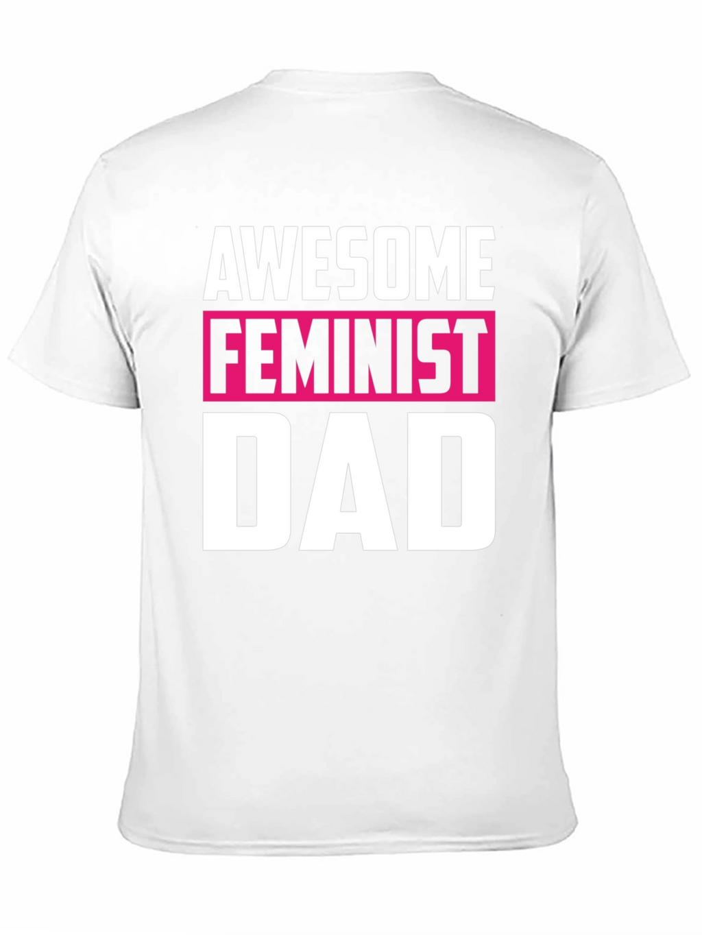 Awesome Feminist Dad Graphic T-Shirt