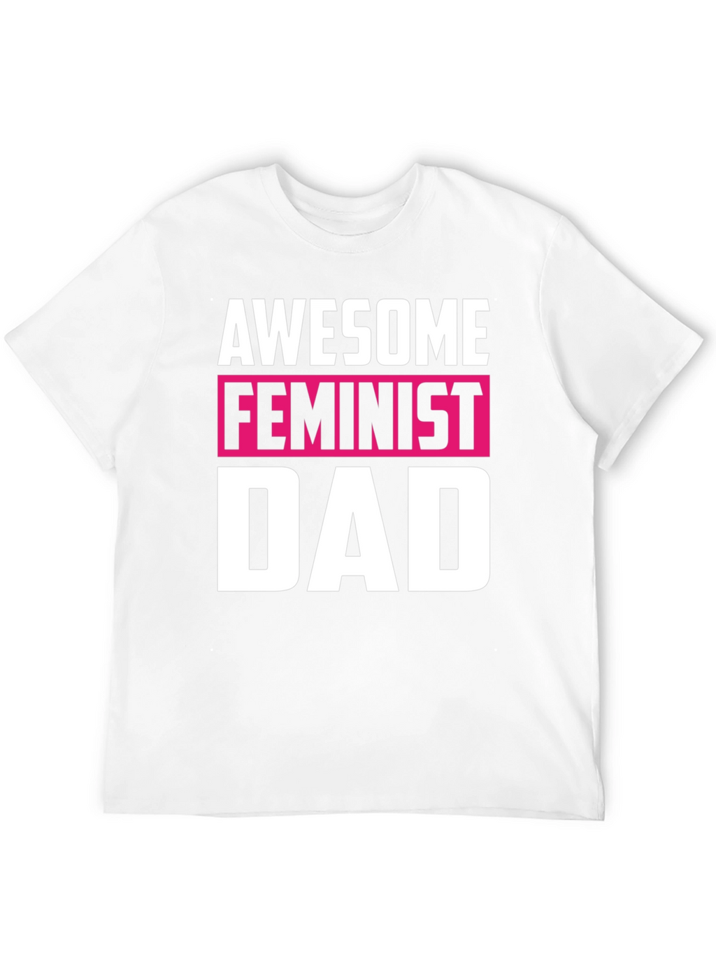 Awesome Feminist Dad Graphic T-Shirt