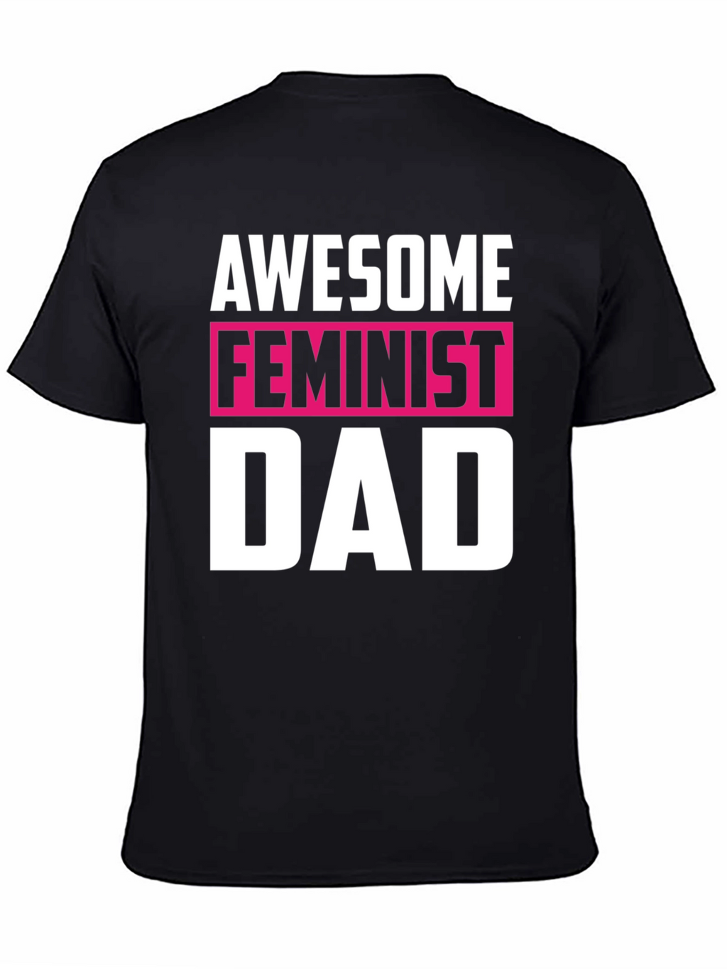 Awesome Feminist Dad Graphic T-Shirt