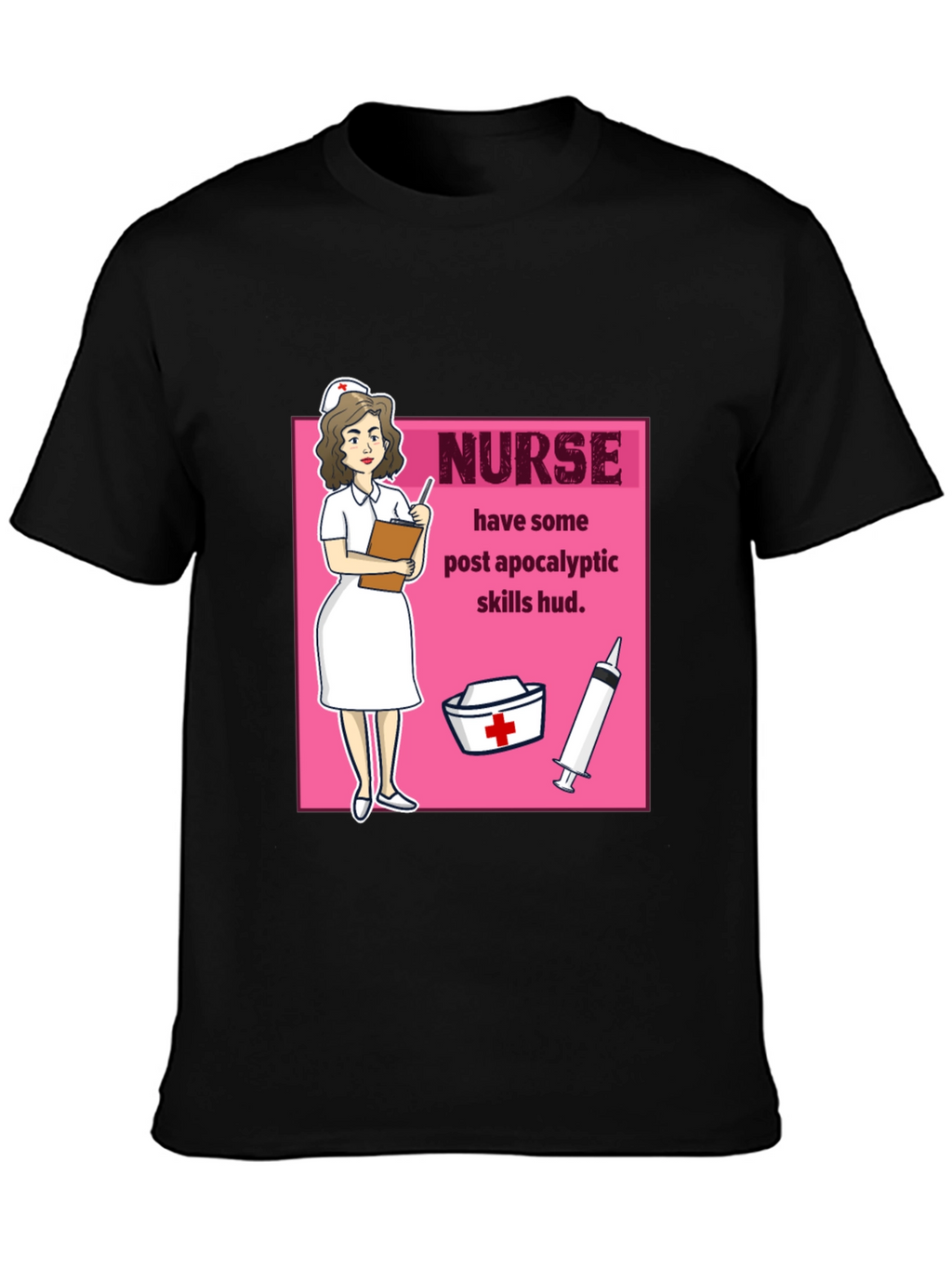 Nurse Post Apocalyptic Skills T-Shirt