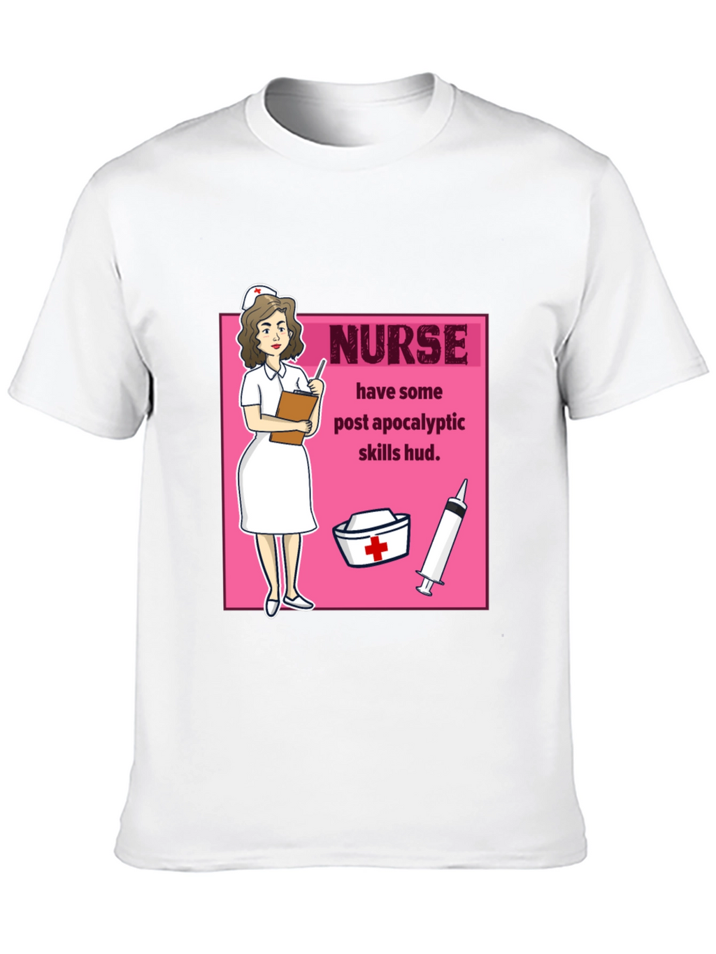 Nurse Post Apocalyptic Skills T-Shirt