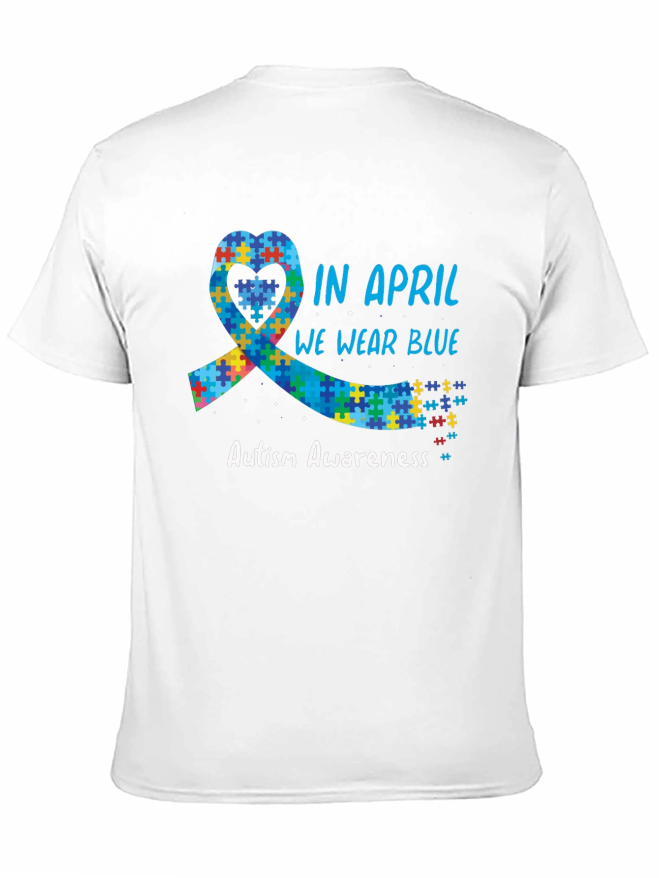 Autism Awareness Month T-Shirt - In April We Wear Blue