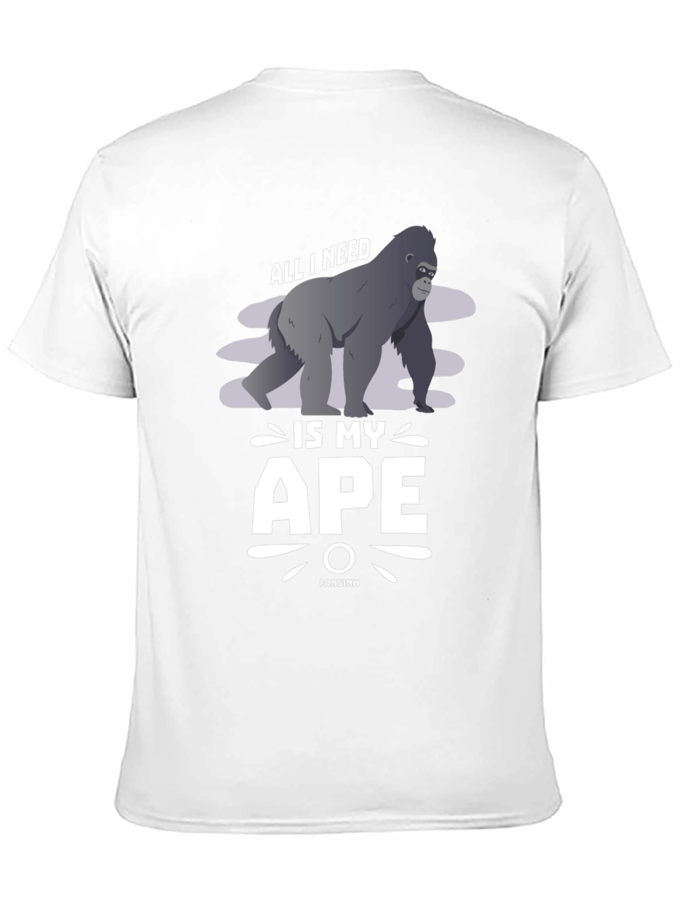 All I Need is My Ape T-Shirt