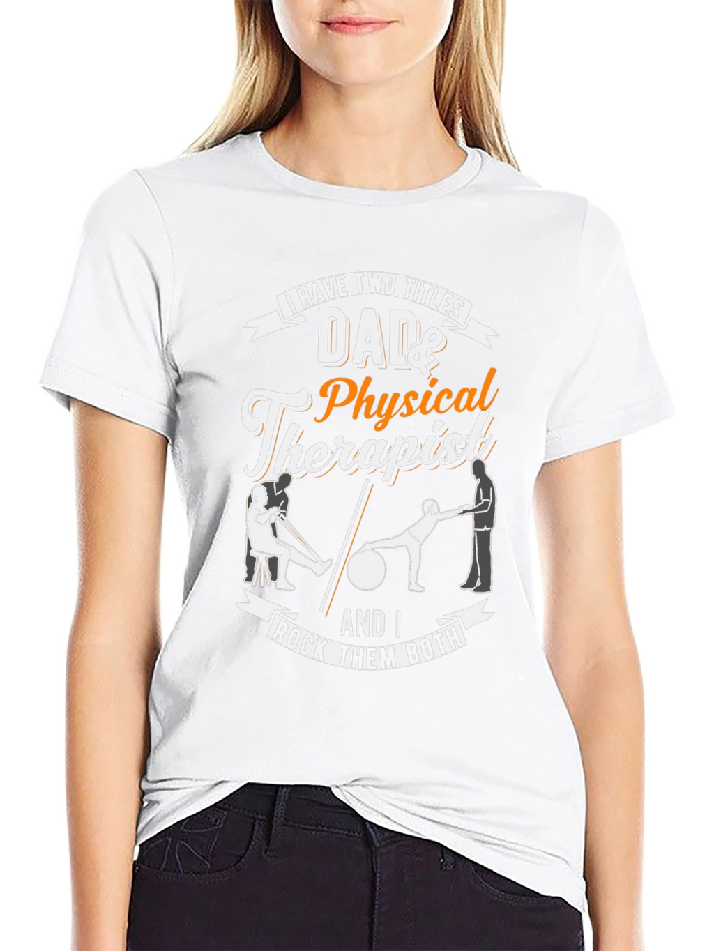Dad & Physical Therapist T-Shirt
