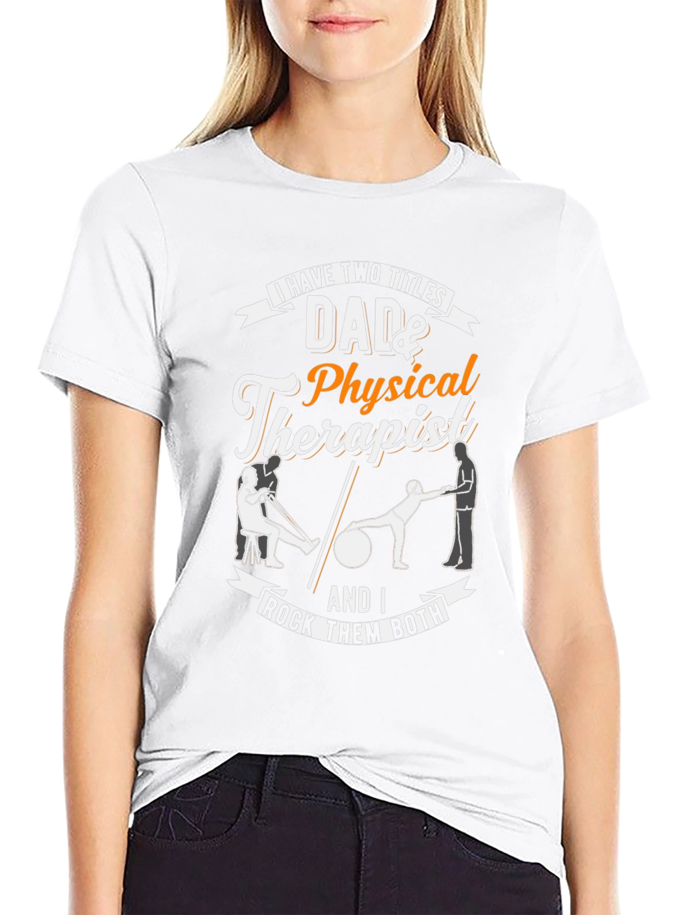 Dad & Physical Therapist T-Shirt