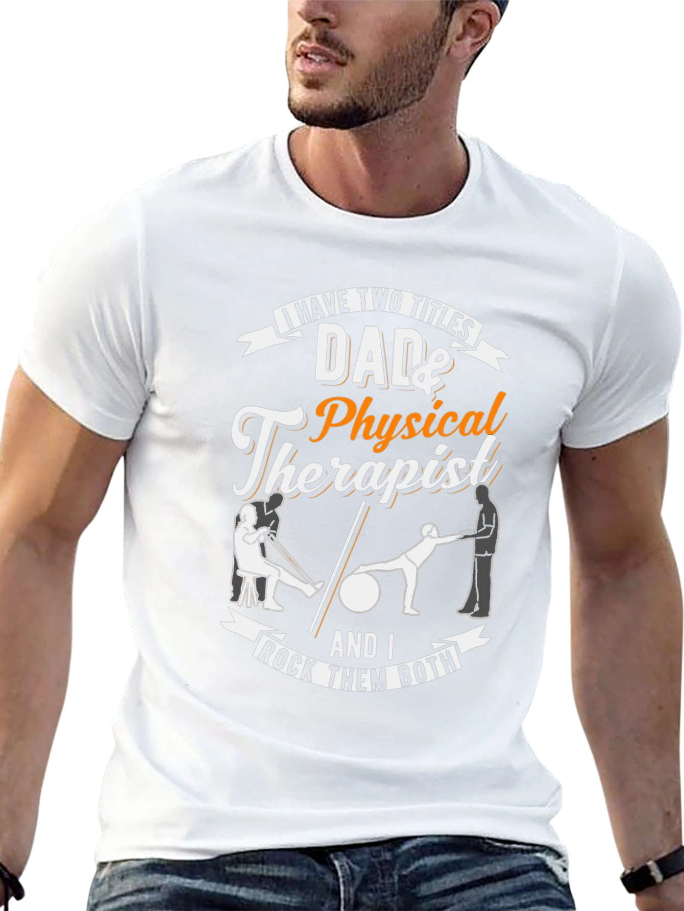 Dad & Physical Therapist T-Shirt