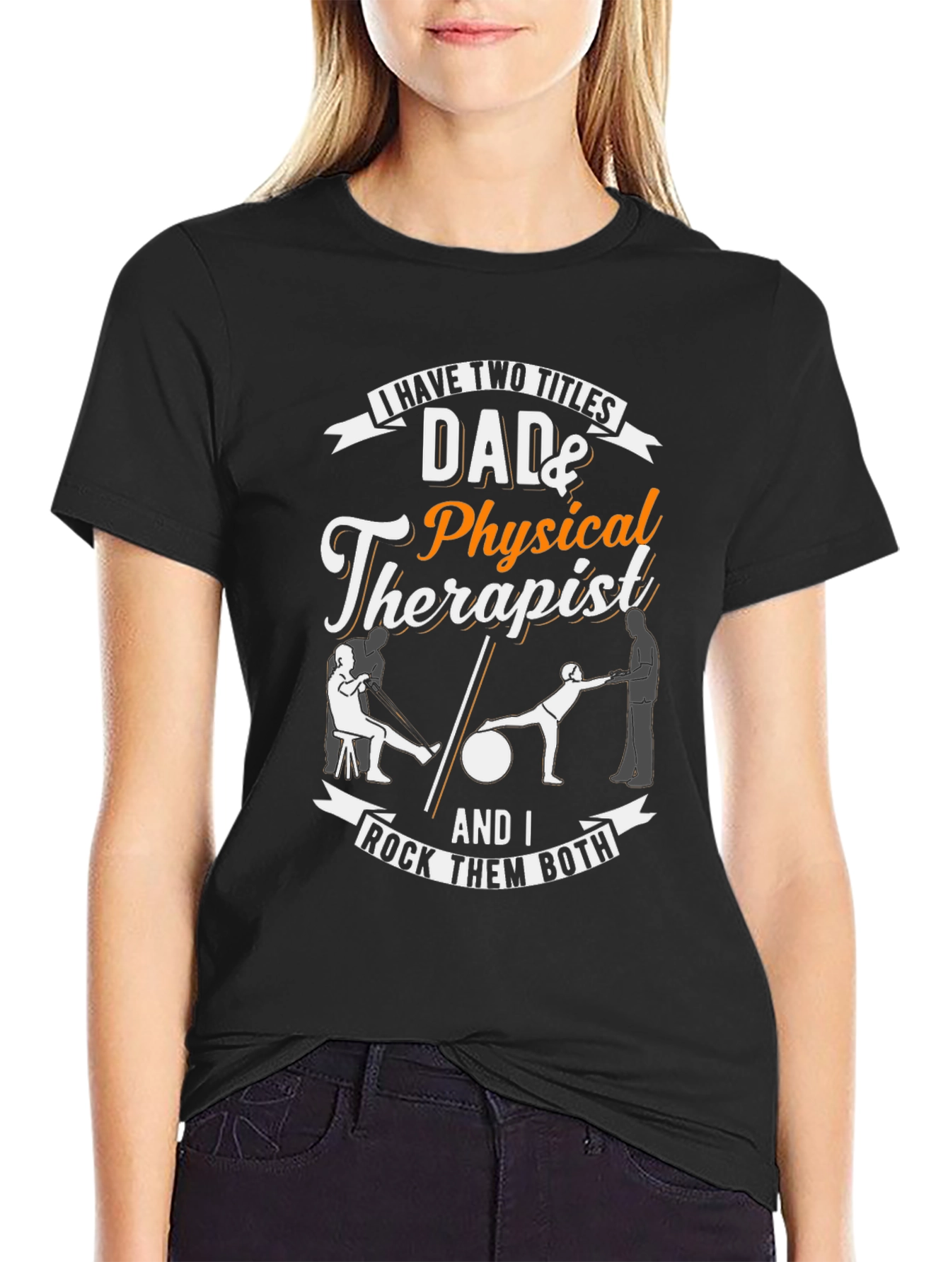 Dad & Physical Therapist T-Shirt