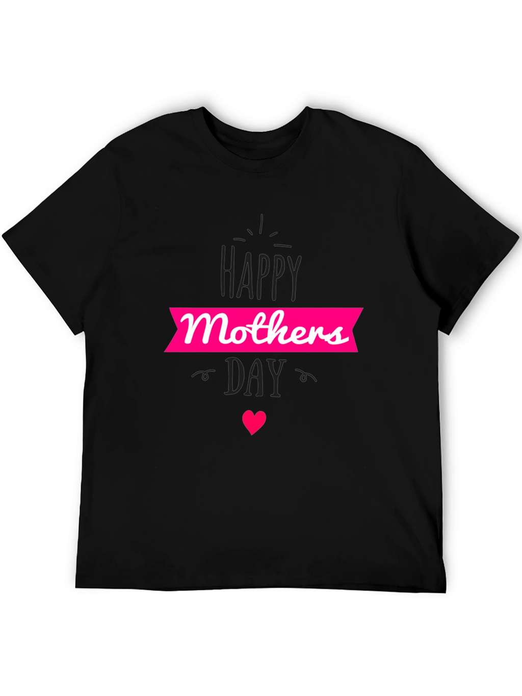 Happy Mothers Day T-Shirt