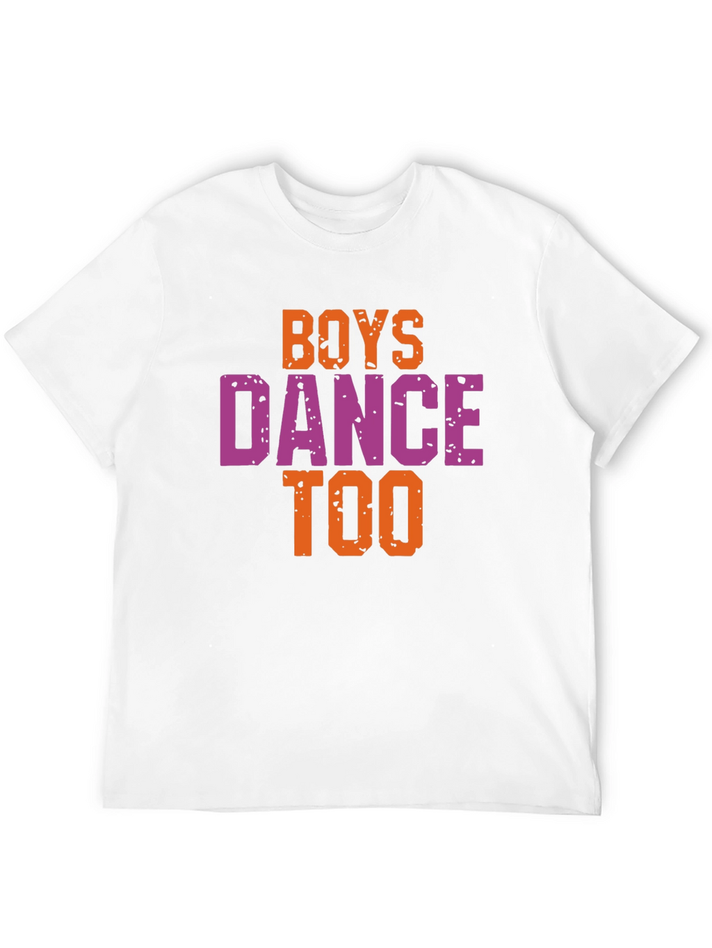Boys Dance Too Graphic Tee - Trendy Unisex T-Shirt