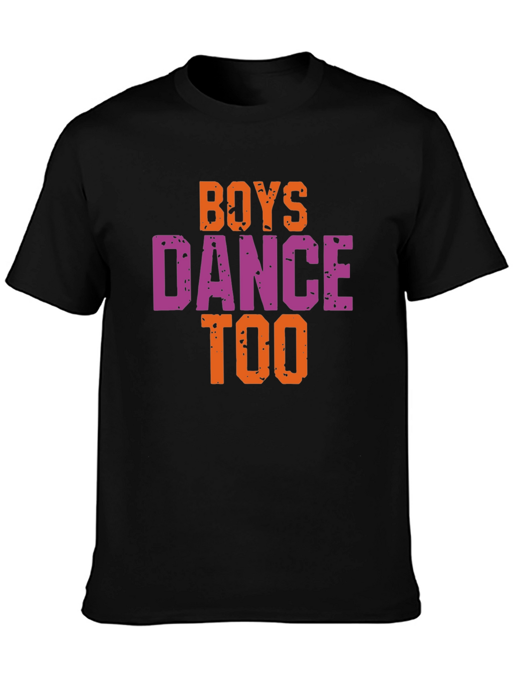 Boys Dance Too Graphic Tee - Trendy Unisex T-Shirt