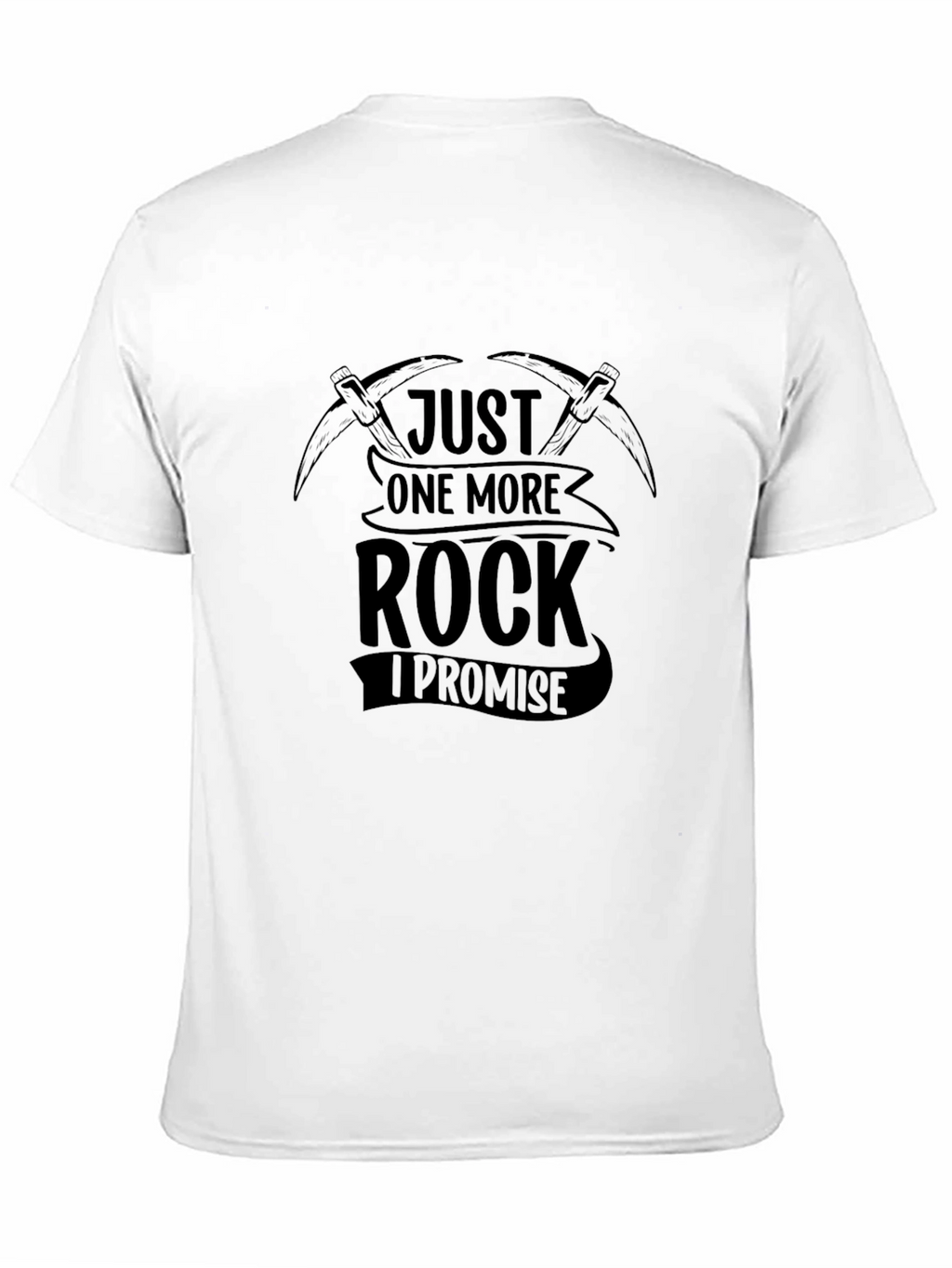 Just One More Rock T-Shirt