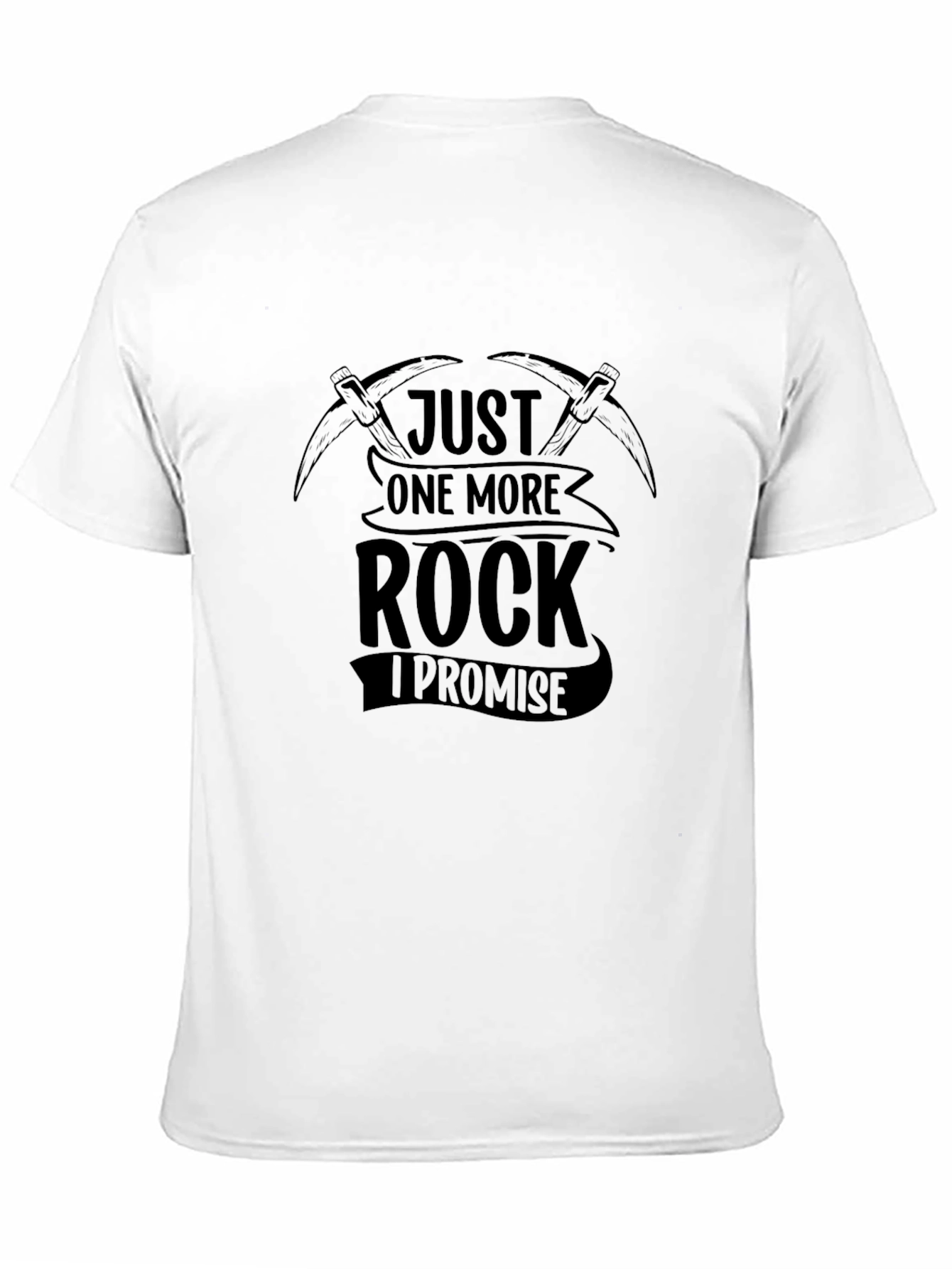 Just One More Rock T-Shirt