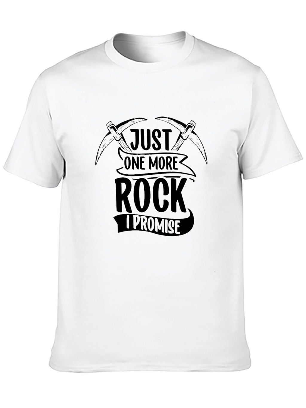 Just One More Rock T-Shirt