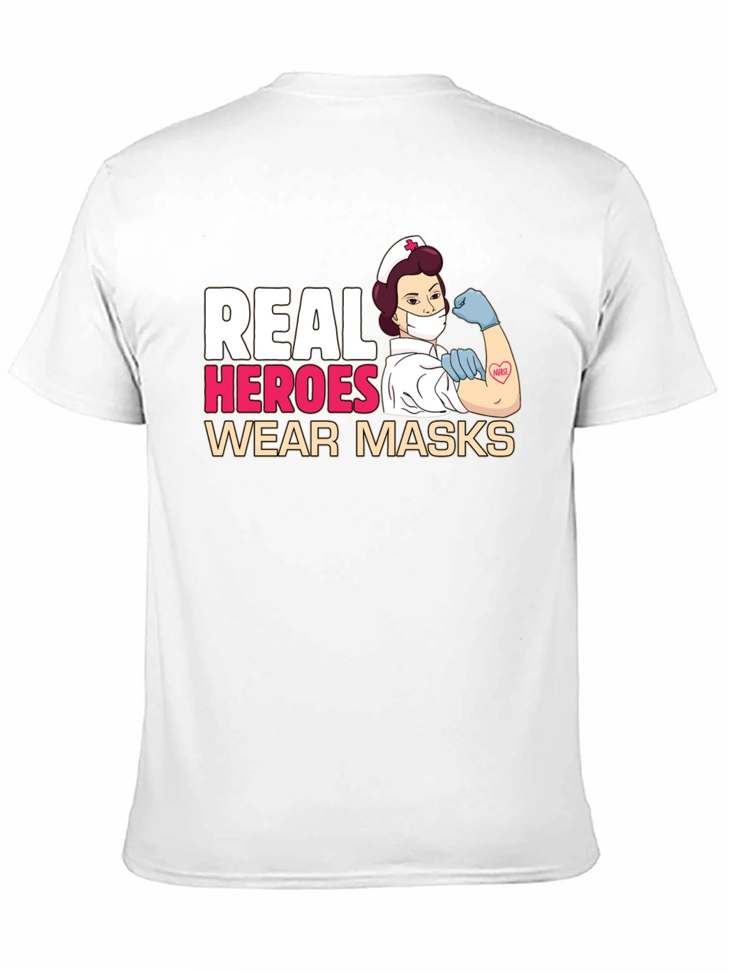 Real Heroes Wear Masks T-Shirt