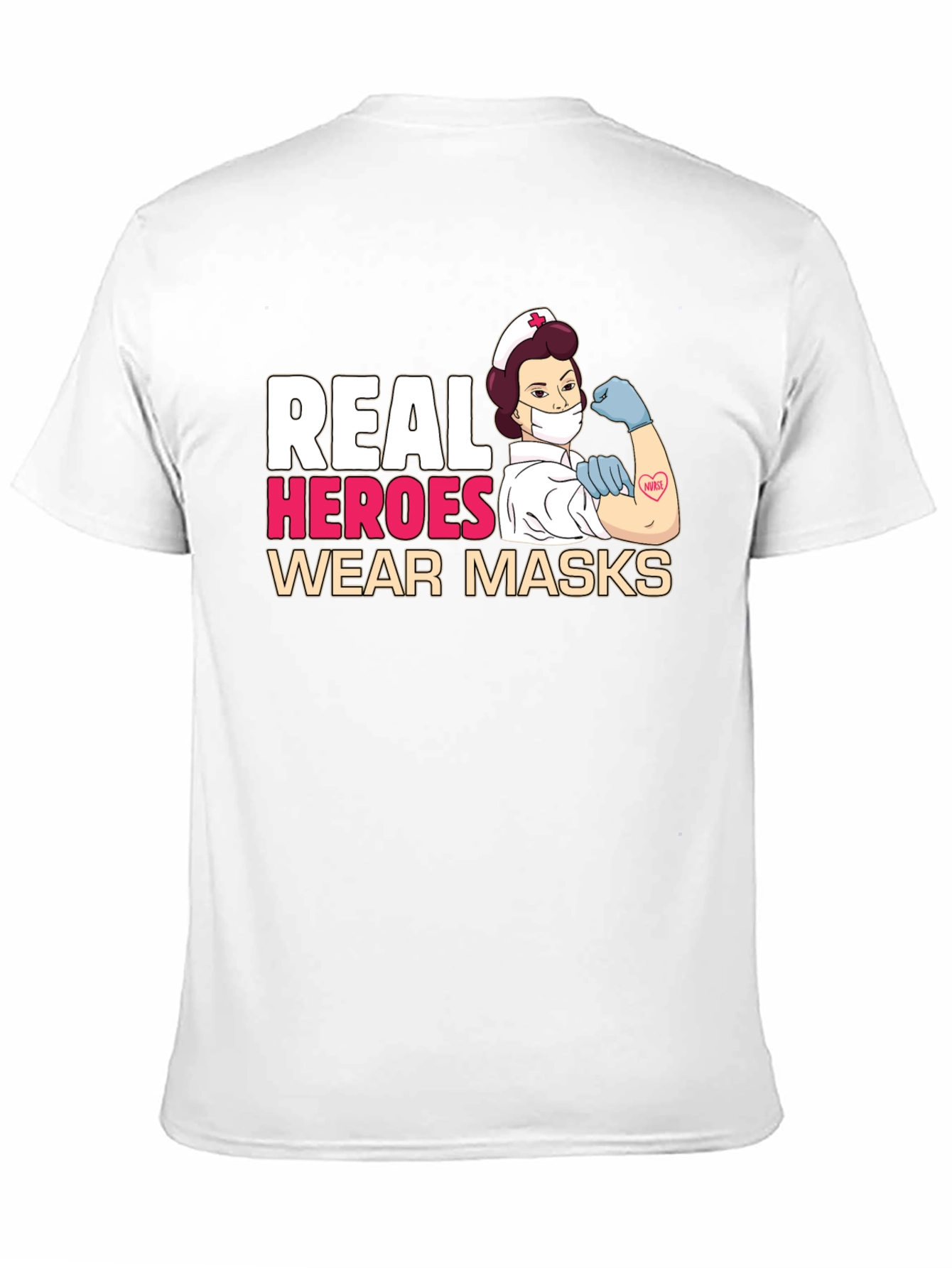 Real Heroes Wear Masks T-Shirt