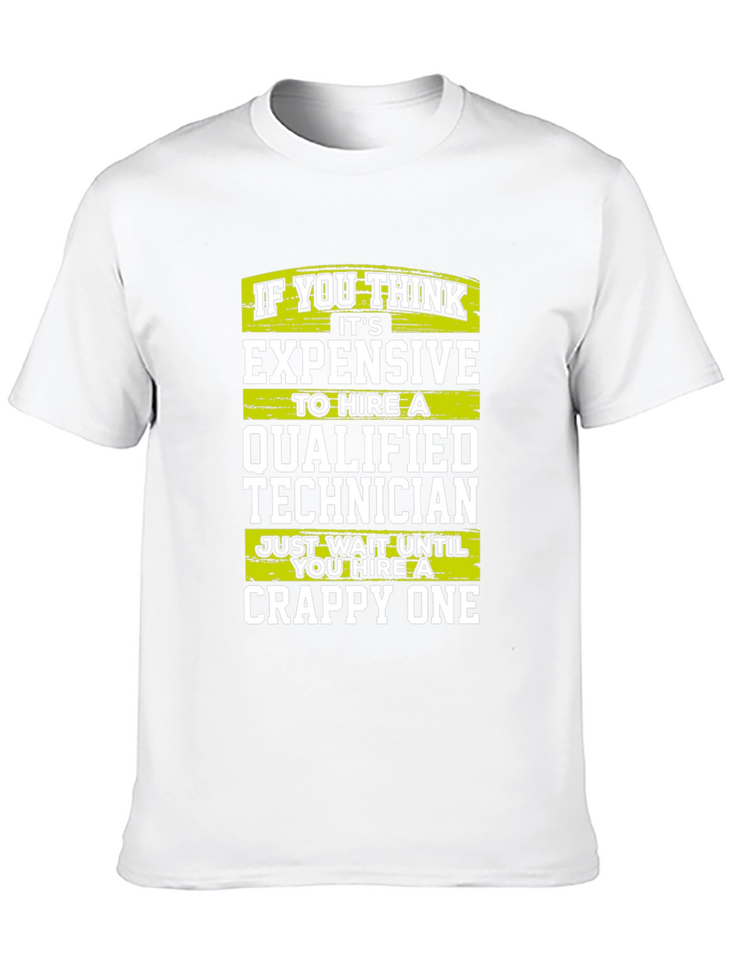 Funny Technician T-Shirt - Qualified vs Crappy