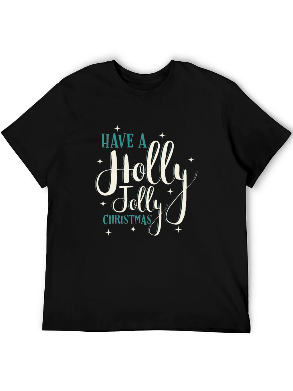 Have A Holly Jolly Christmas Black T-Shirt
