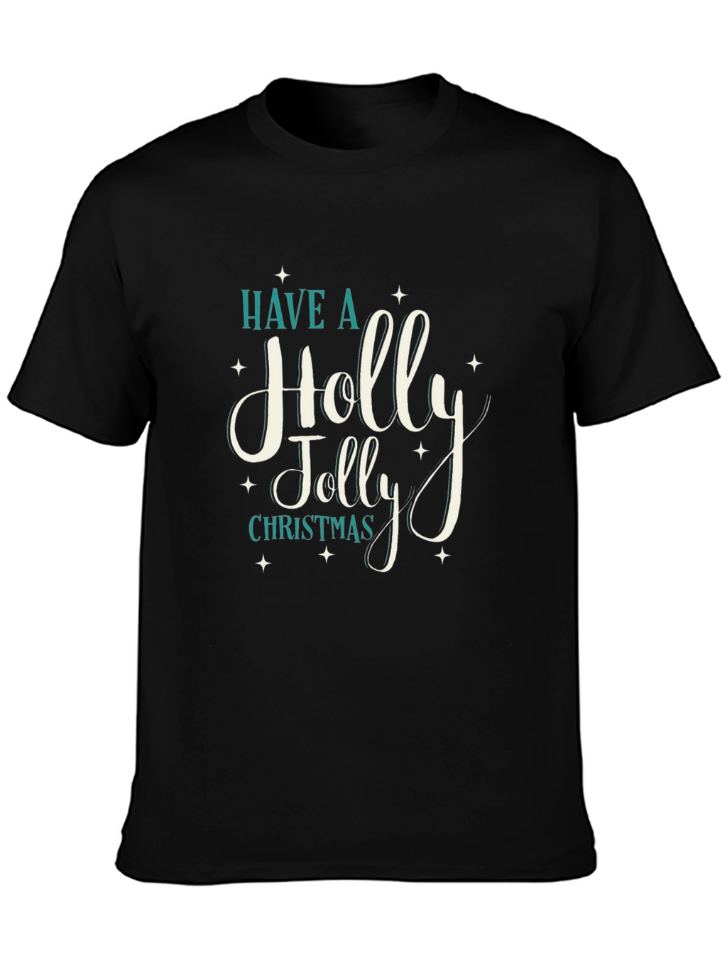 Have A Holly Jolly Christmas Black T-Shirt