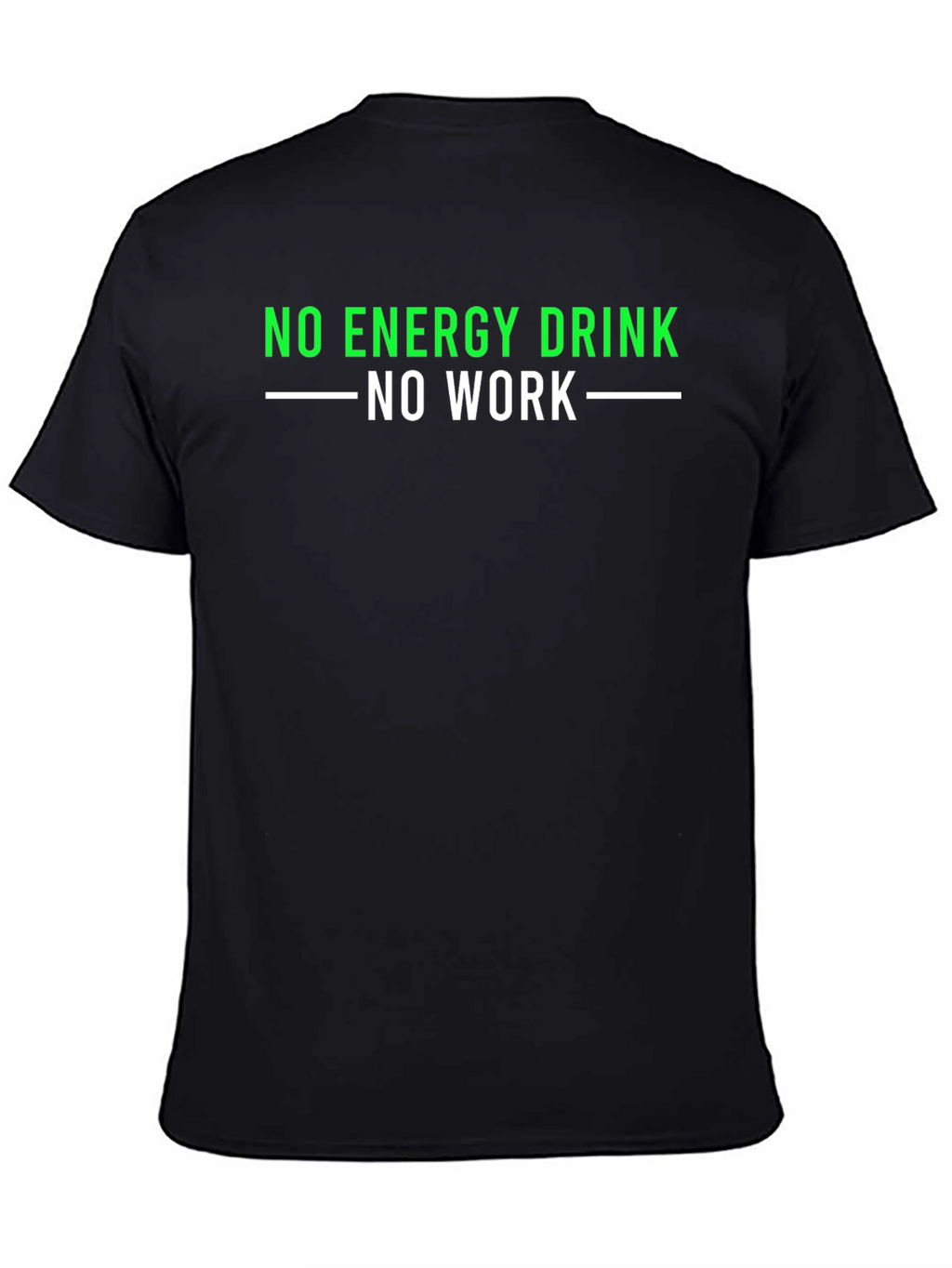 No Energy Drink No Work T-Shirt