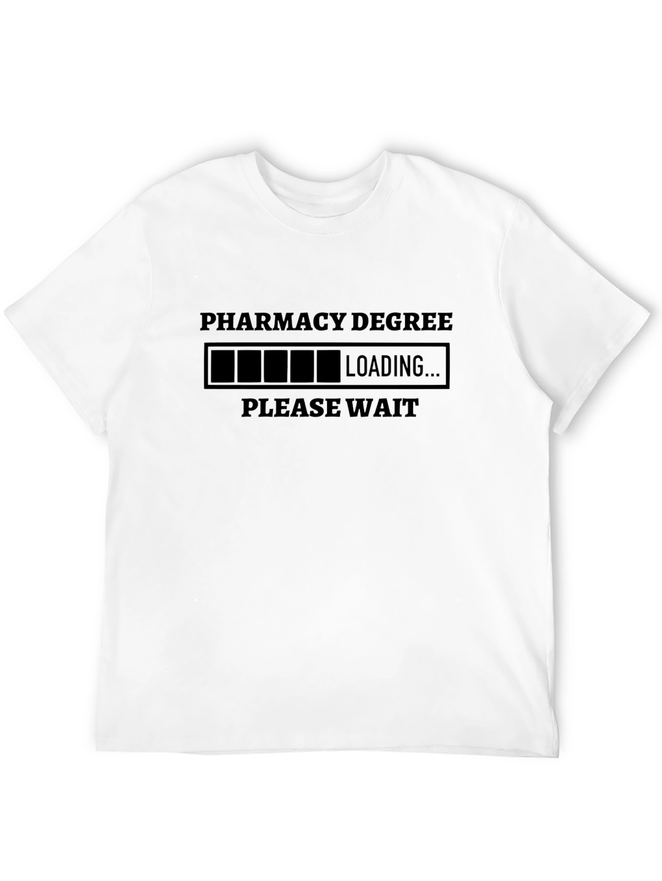 Pharmacy Degree Loading T-Shirt