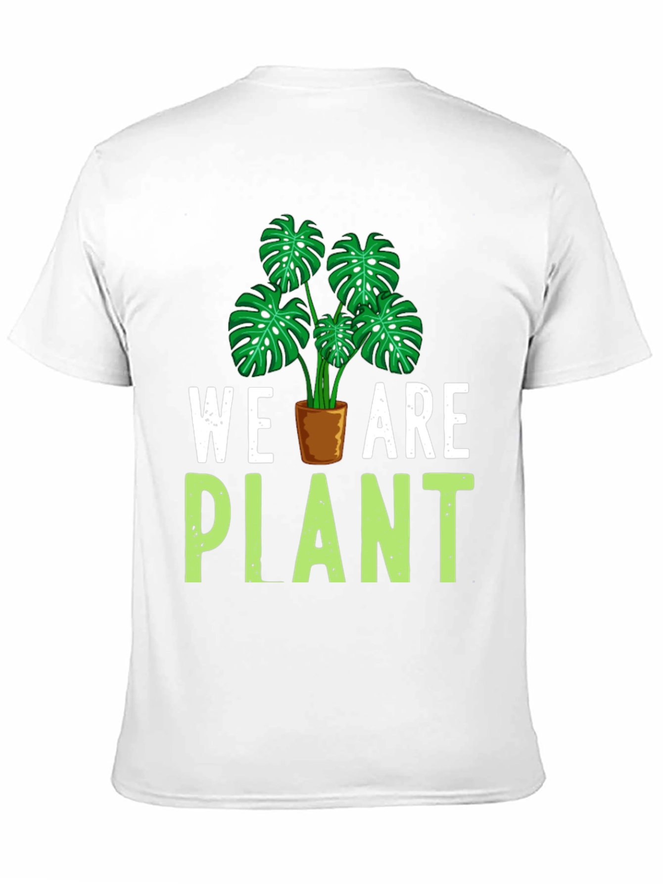 We Are Plant T-Shirt - Green Leaf Design