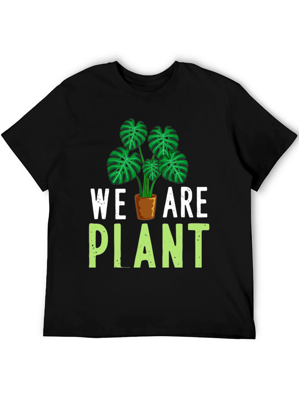 We Are Plant T-Shirt - Green Leaf Design