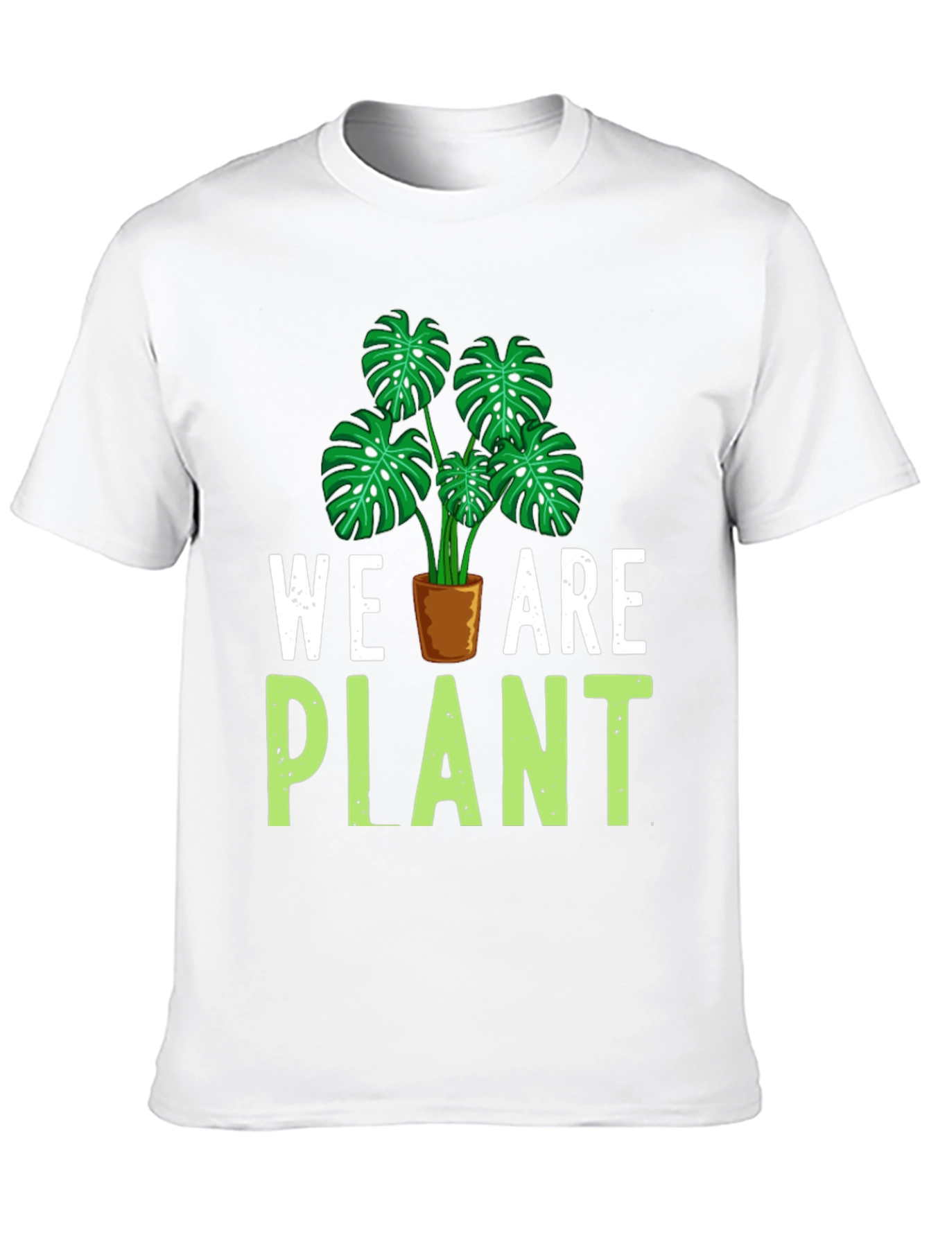 We Are Plant T-Shirt - Green Leaf Design