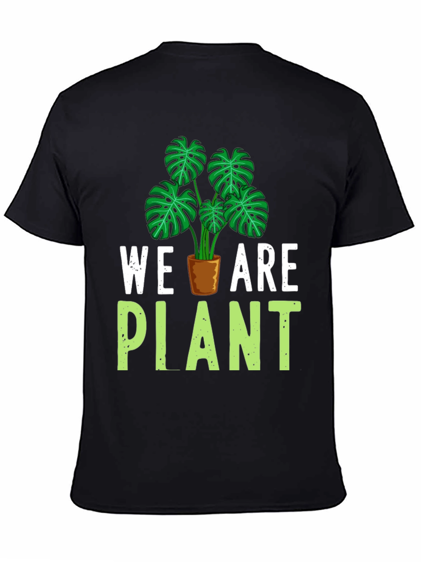 We Are Plant T-Shirt - Green Leaf Design