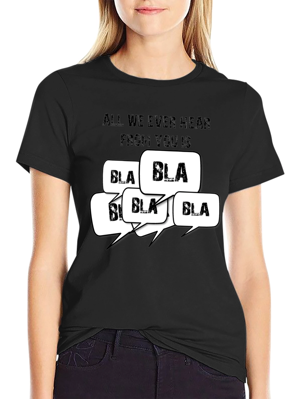 All I Hear is Bla Bla T-Shirt