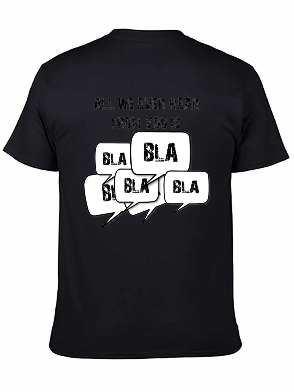 All I Hear is Bla Bla T-Shirt