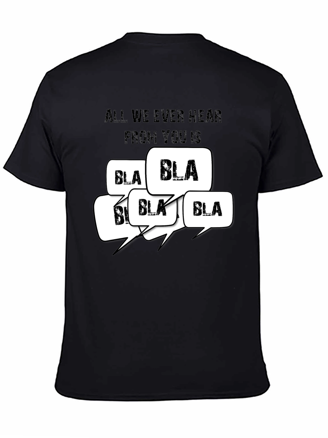All I Hear is Bla Bla T-Shirt