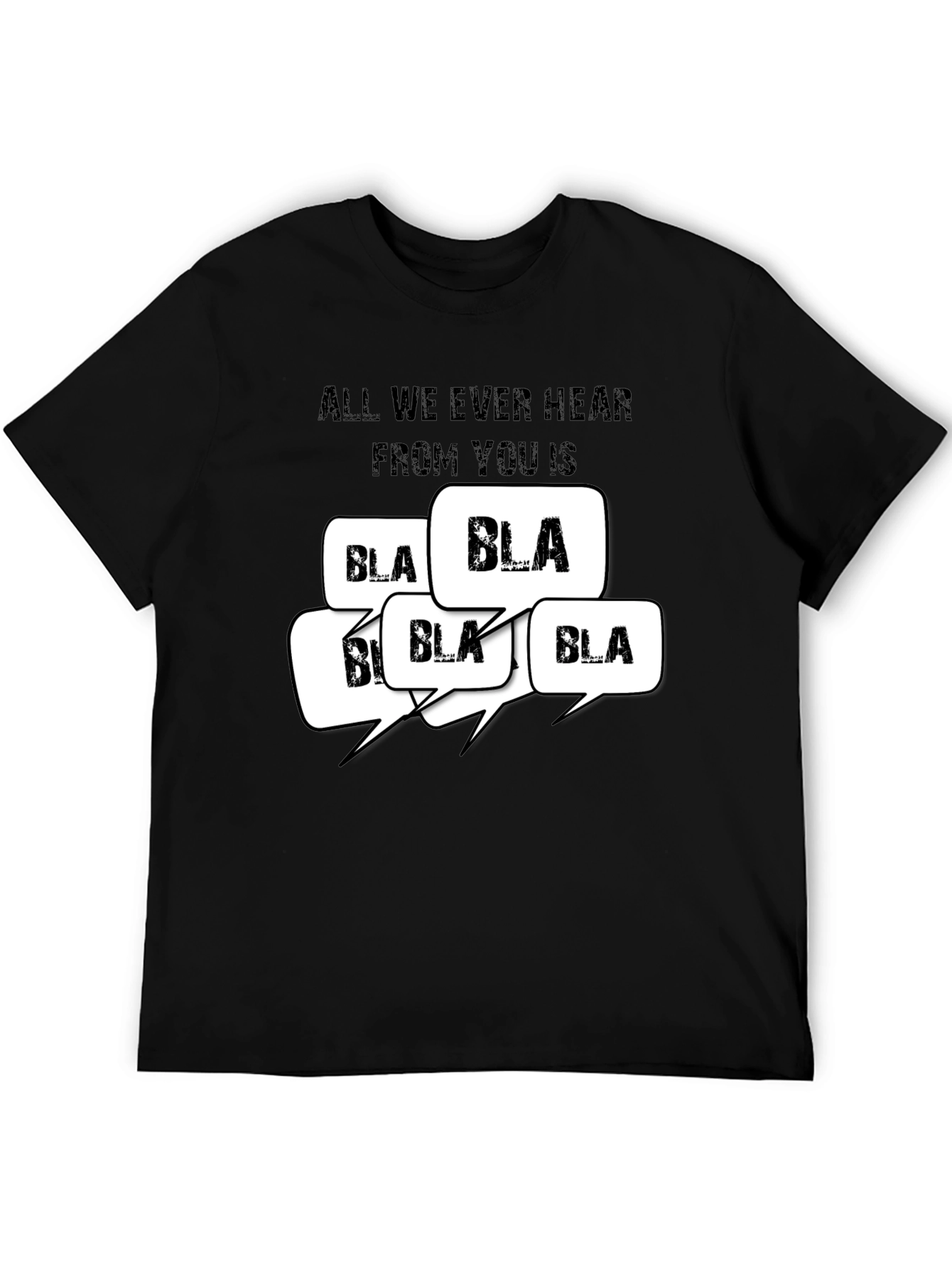 All I Hear is Bla Bla T-Shirt