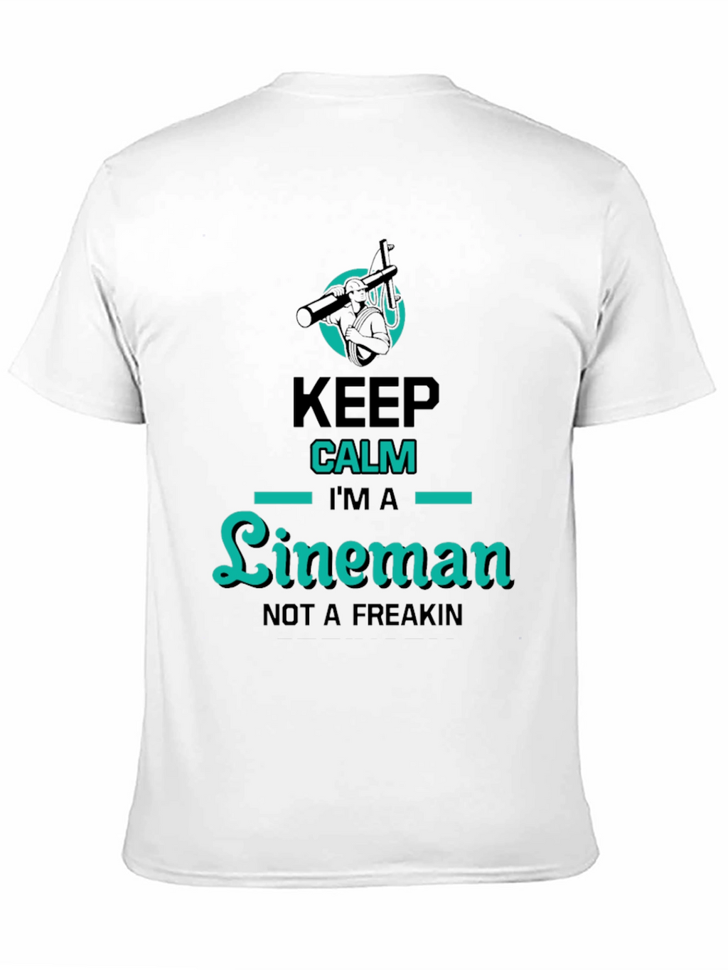Keep Calm Lineman T-Shirt - Humorous Graphic Tee