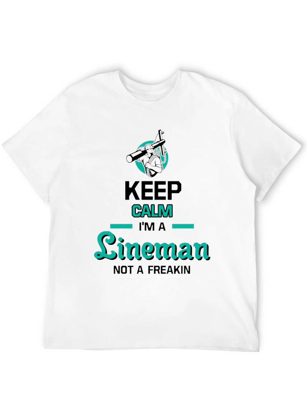 Keep Calm Lineman T-Shirt - Humorous Graphic Tee