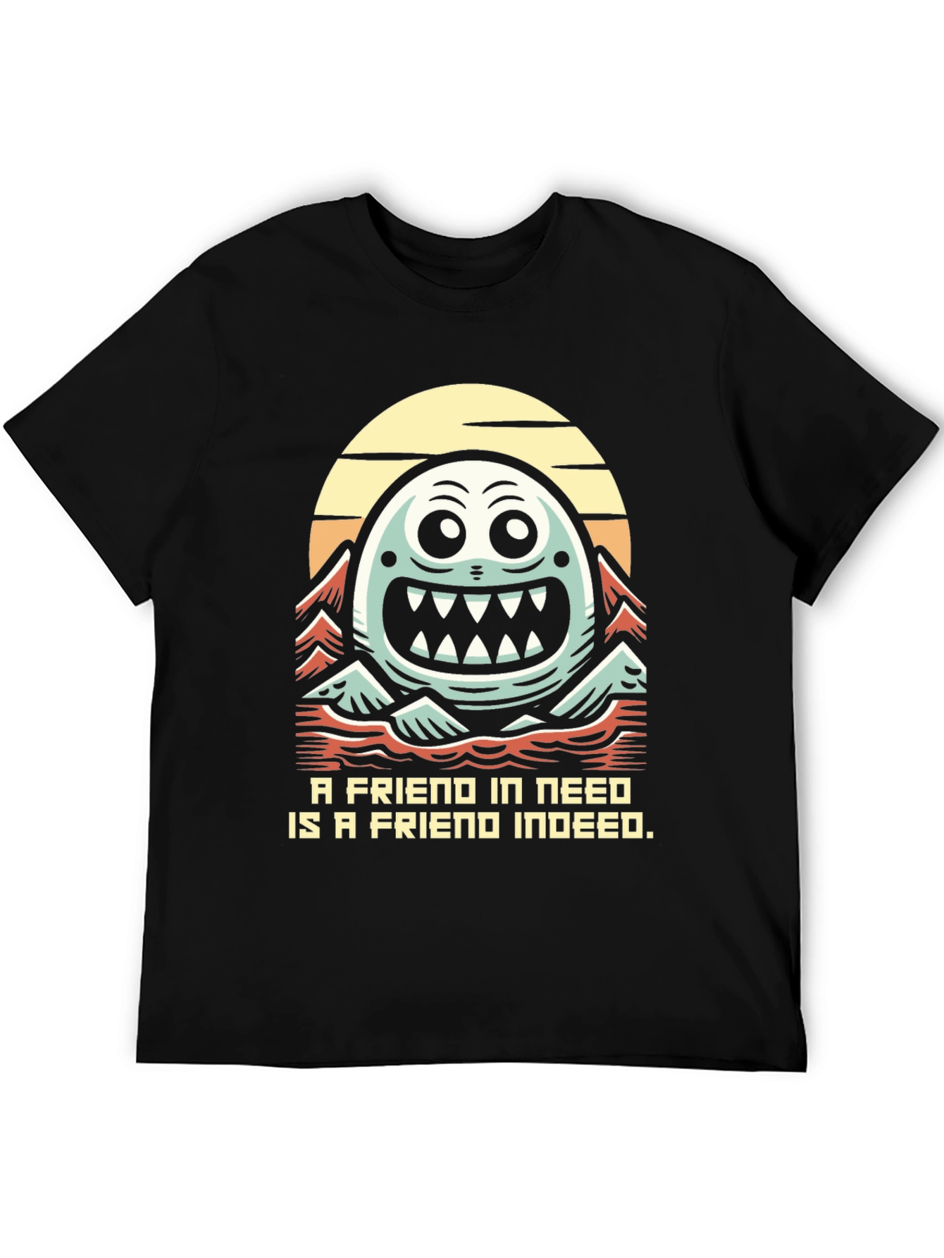 Funny Monster Friend T-Shirt - A Friend Indeed