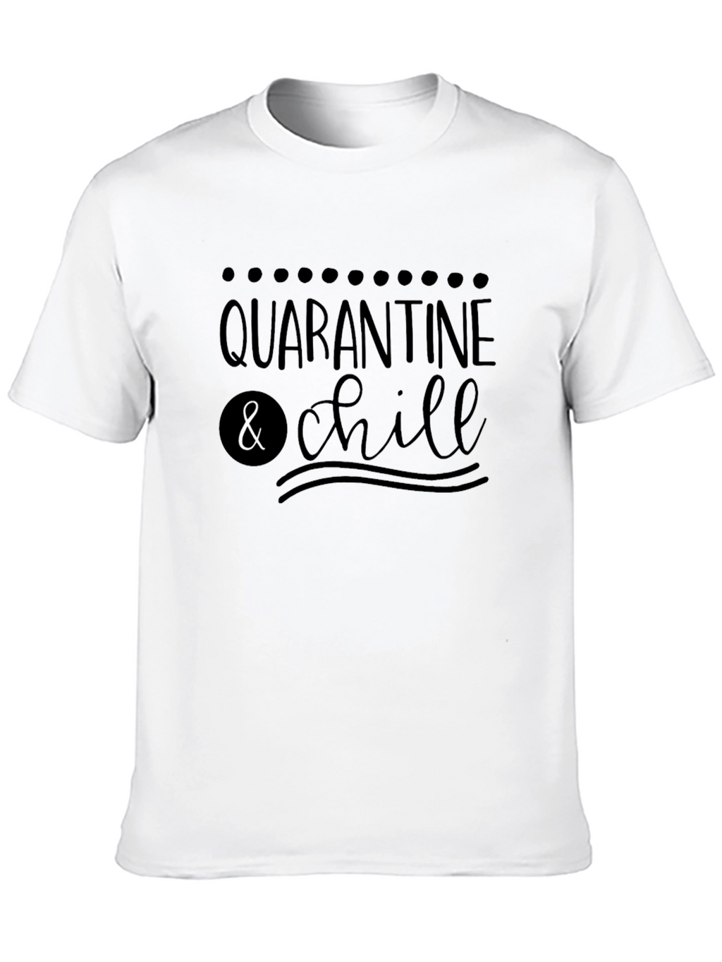 Quarantine & Chill Graphic Tee