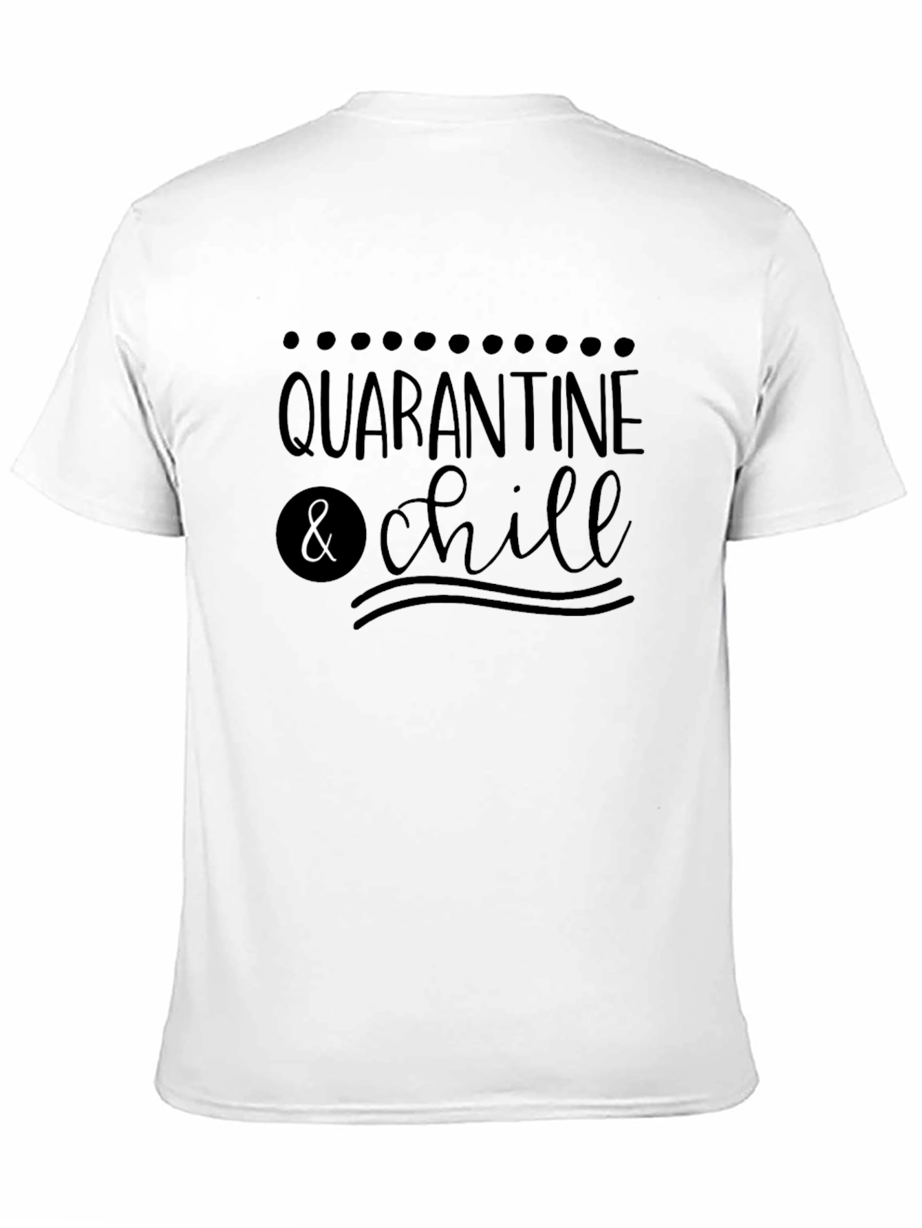 Quarantine & Chill Graphic Tee
